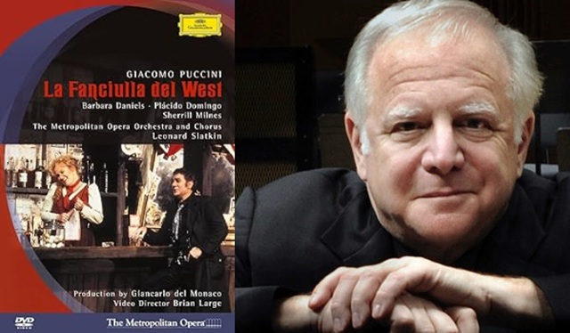 Puccini: "La fanciulla del West", dirigida por Leonard Slatkin
