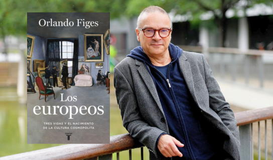 “Los Europeos. Tres vidas y el nacimiento de la cultura cosmopolita", de Orlando Figes