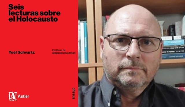 Holocausto judío: ninguna perspectiva alcanza por sí sola, y el nuevo libro de Yoel Schwartz