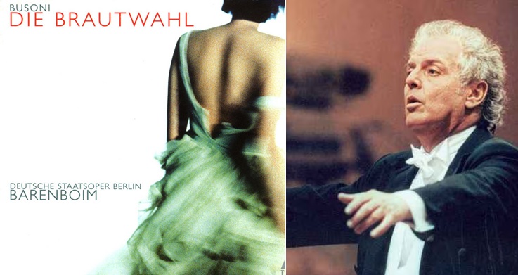 "La elección de una novia (Die Brautwahl)", de Ferrucio Busoni, dirigida por Daniel Barenboim