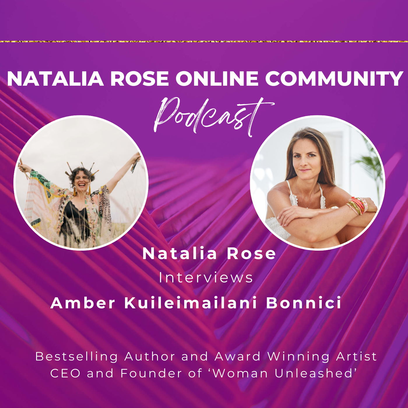 Natalia Rose Podcast Interview with Amber Bonnici - August 2024