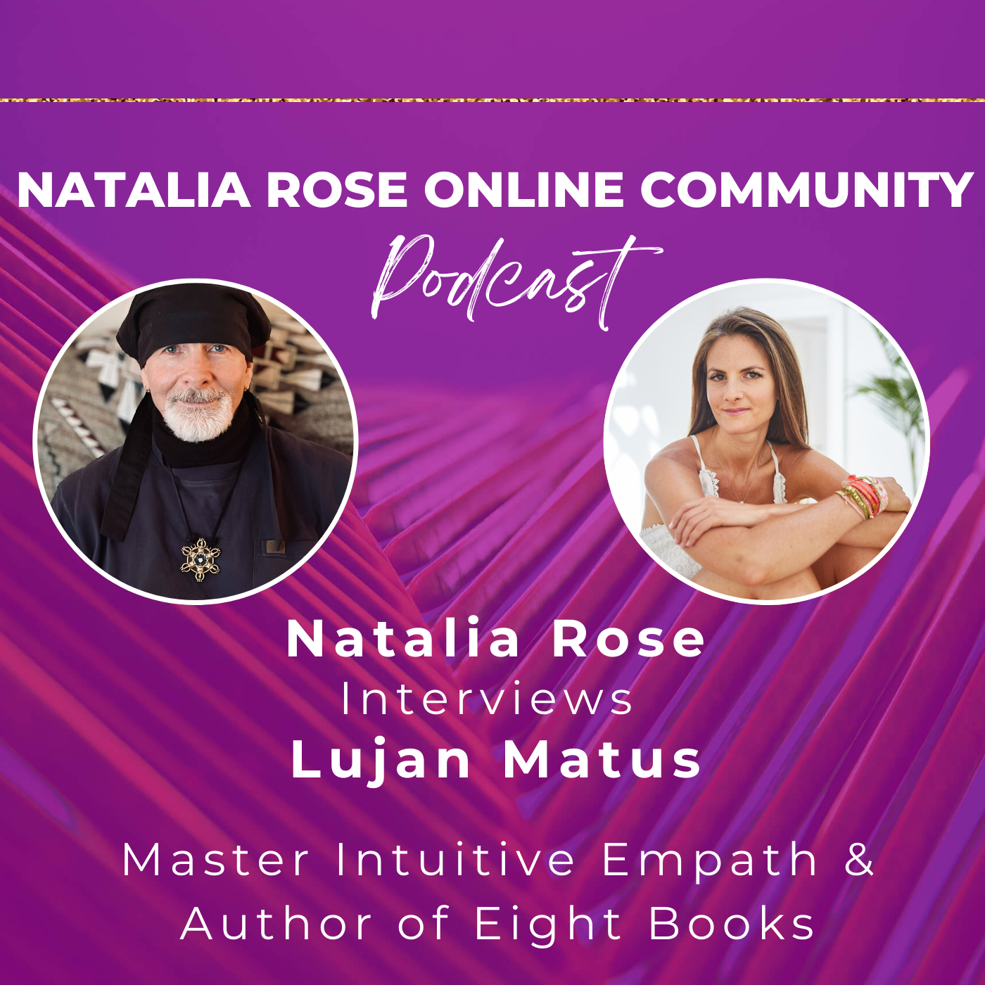 Natalia Rose Podcast Interview with Lujan Matus - September 2024