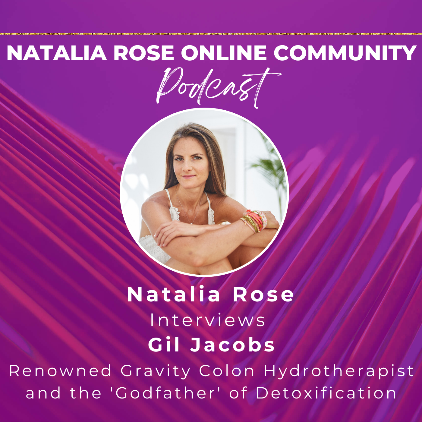 Natalia Rose Podcast Interview with Gil Jacobs