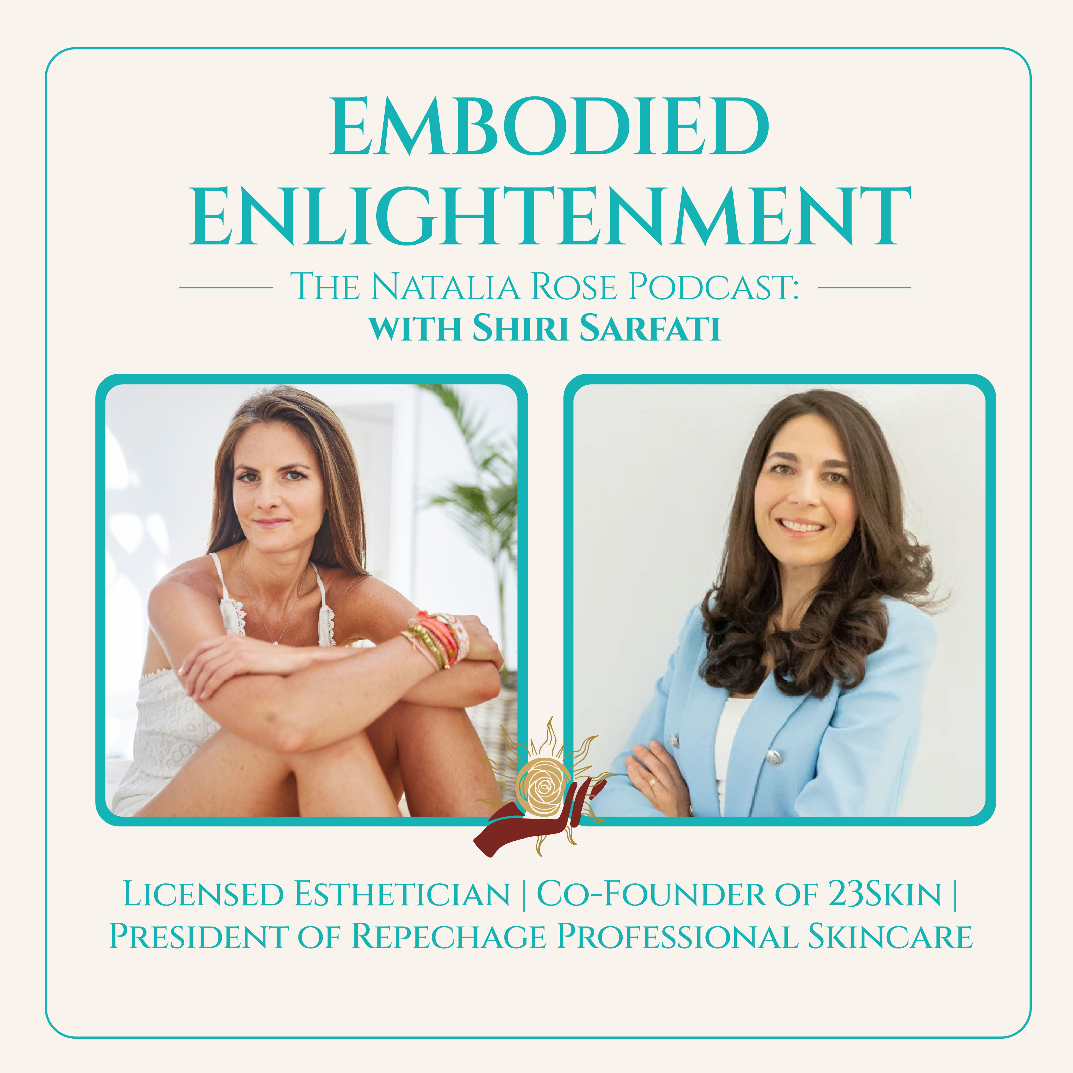 The Natalia Rose Podcast with Shiri Sharfati