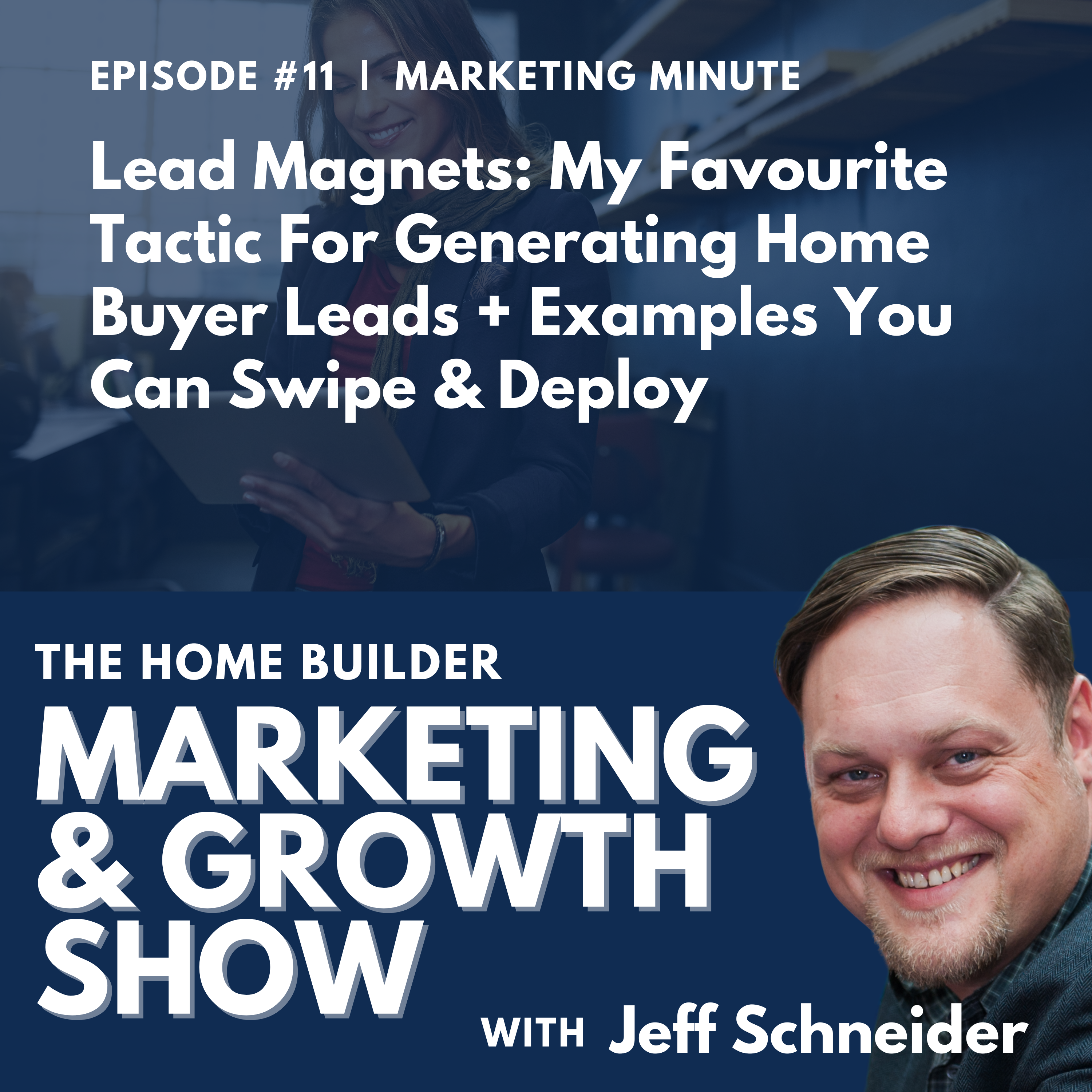 Lead Magnets: My Favourite Tactic For Generating Home Buyer Leads + Examples You Can Swipe & Deploy | Marketing Minute | #011