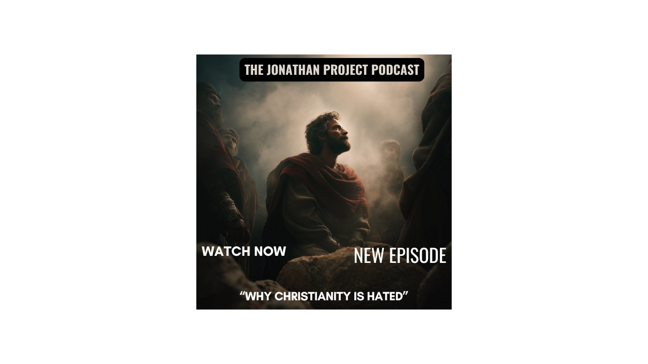 Why Christianity is Hated