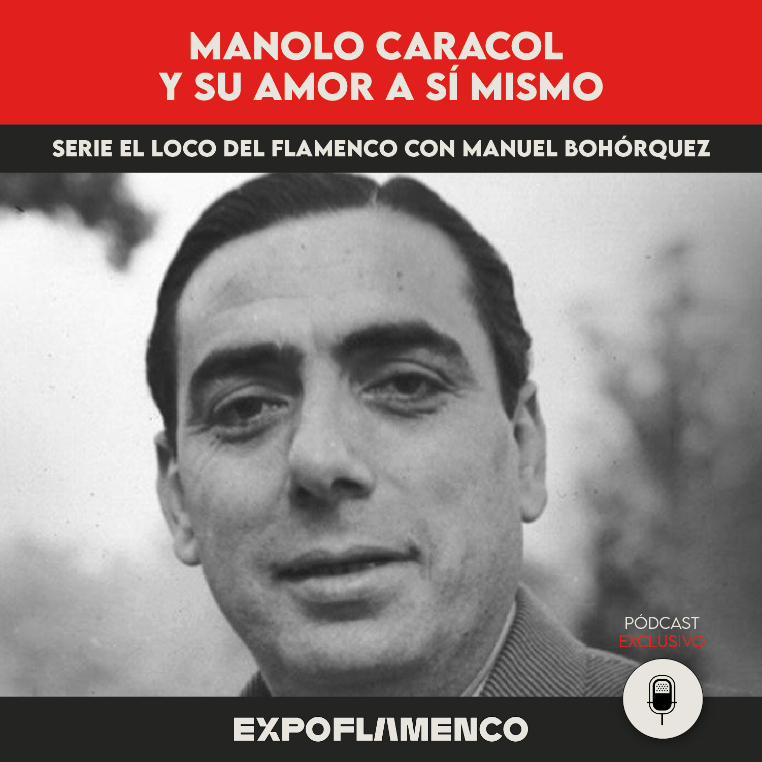 06 - Manolo Caracol y su amor a sí mismo