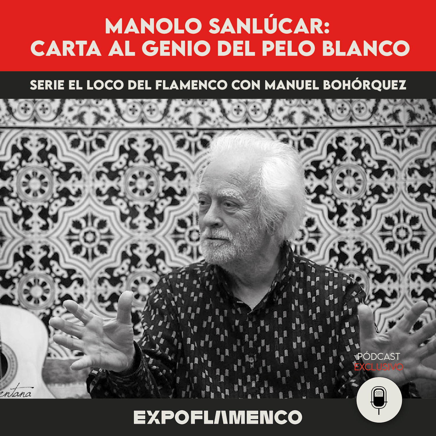 10 - Manolo Sanlúcar: carta al genio del pelo blanco