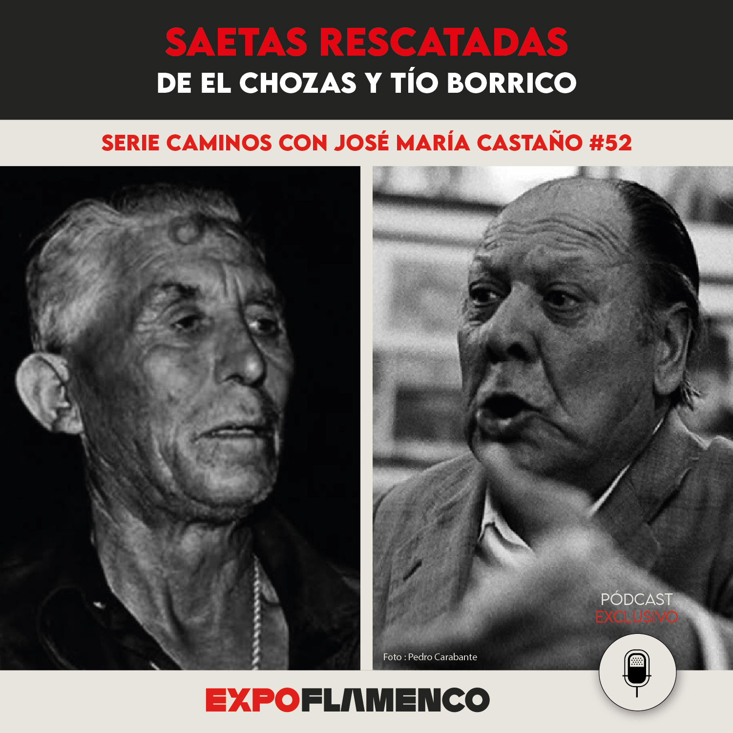 Los Caminos 52 - Saetas rescatadas de El Chozas y Tío Borrico