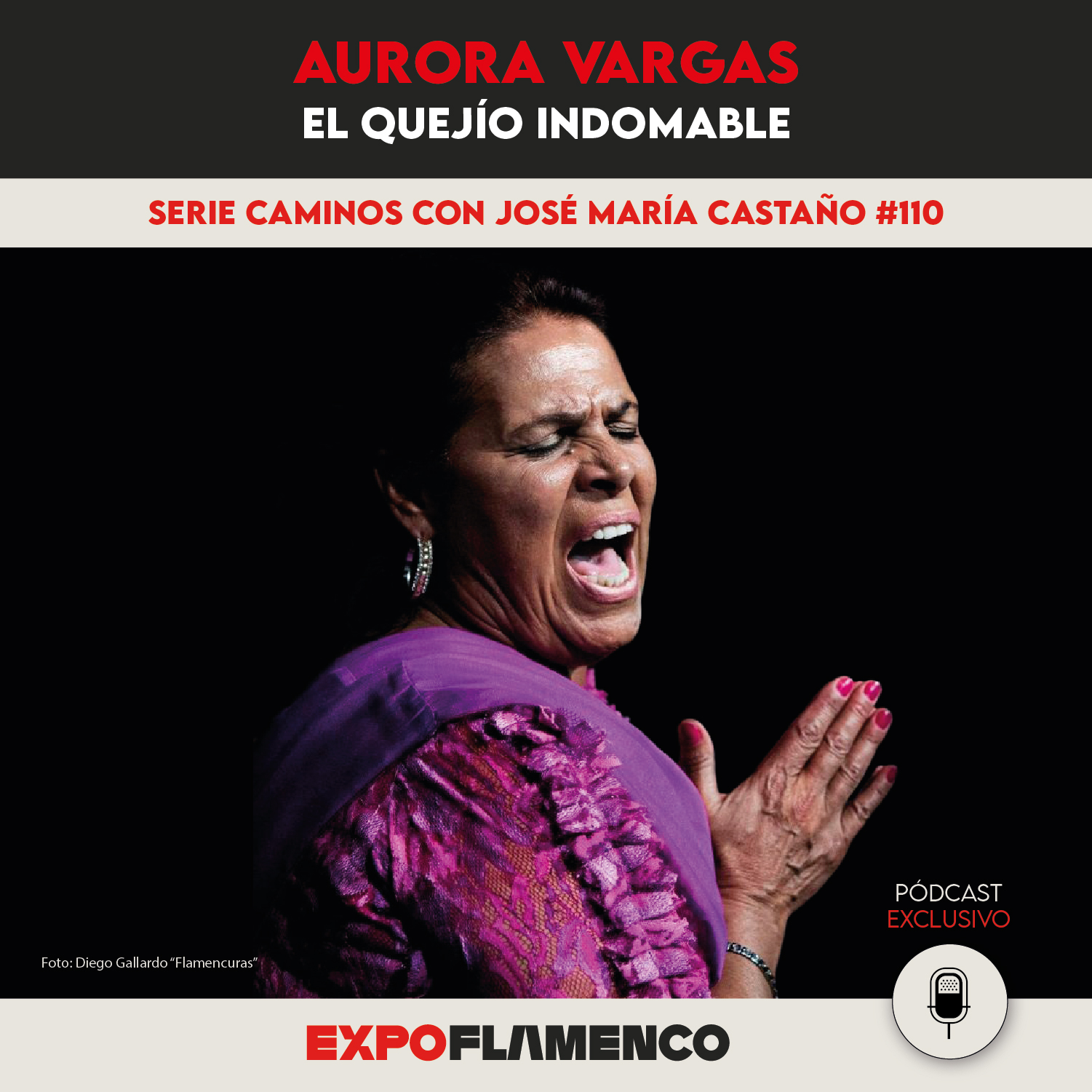 Los Caminos 110 - Aurora Vargas, el quejío indomable