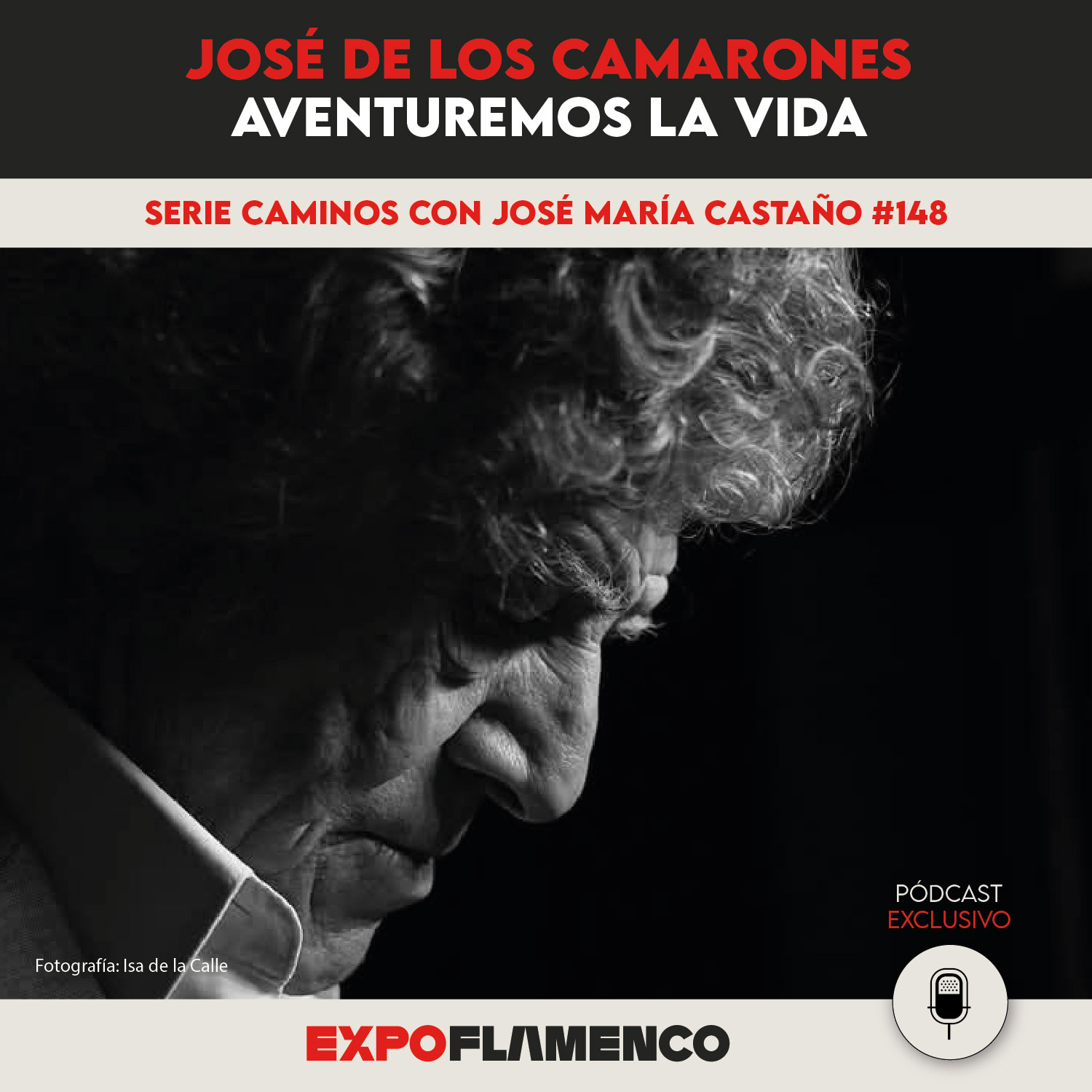 Los Caminos 148 - José de los Camarones, Aventuremos la vida