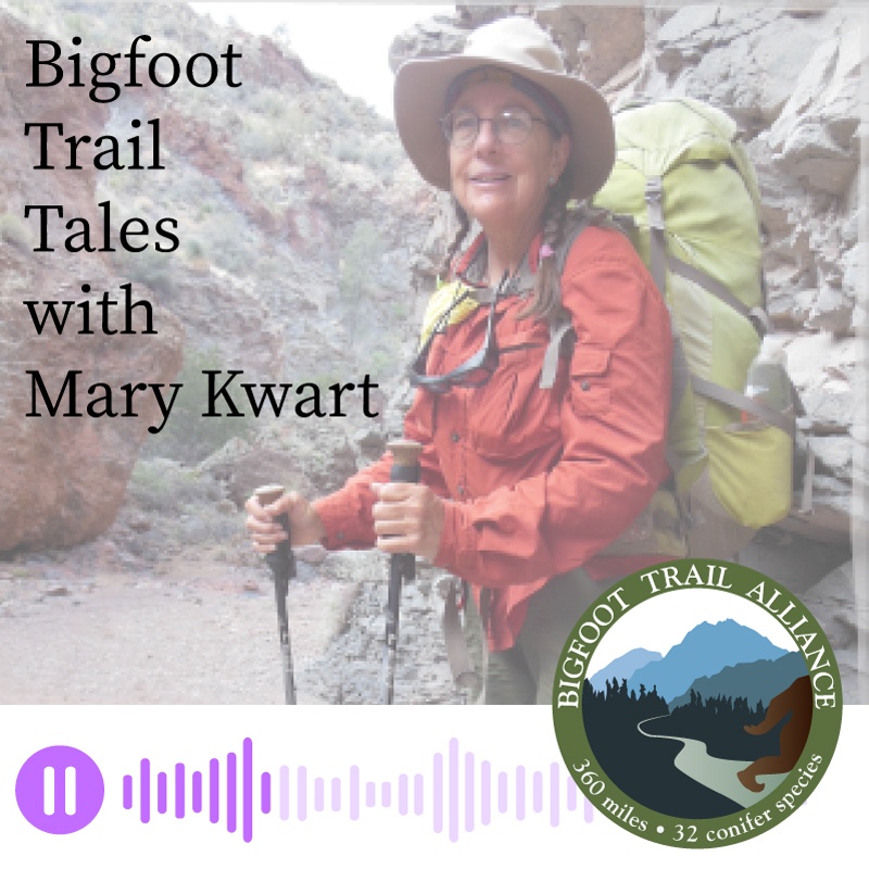 
                    Hiking the Bigfoot Trail with Mary Kwart
                