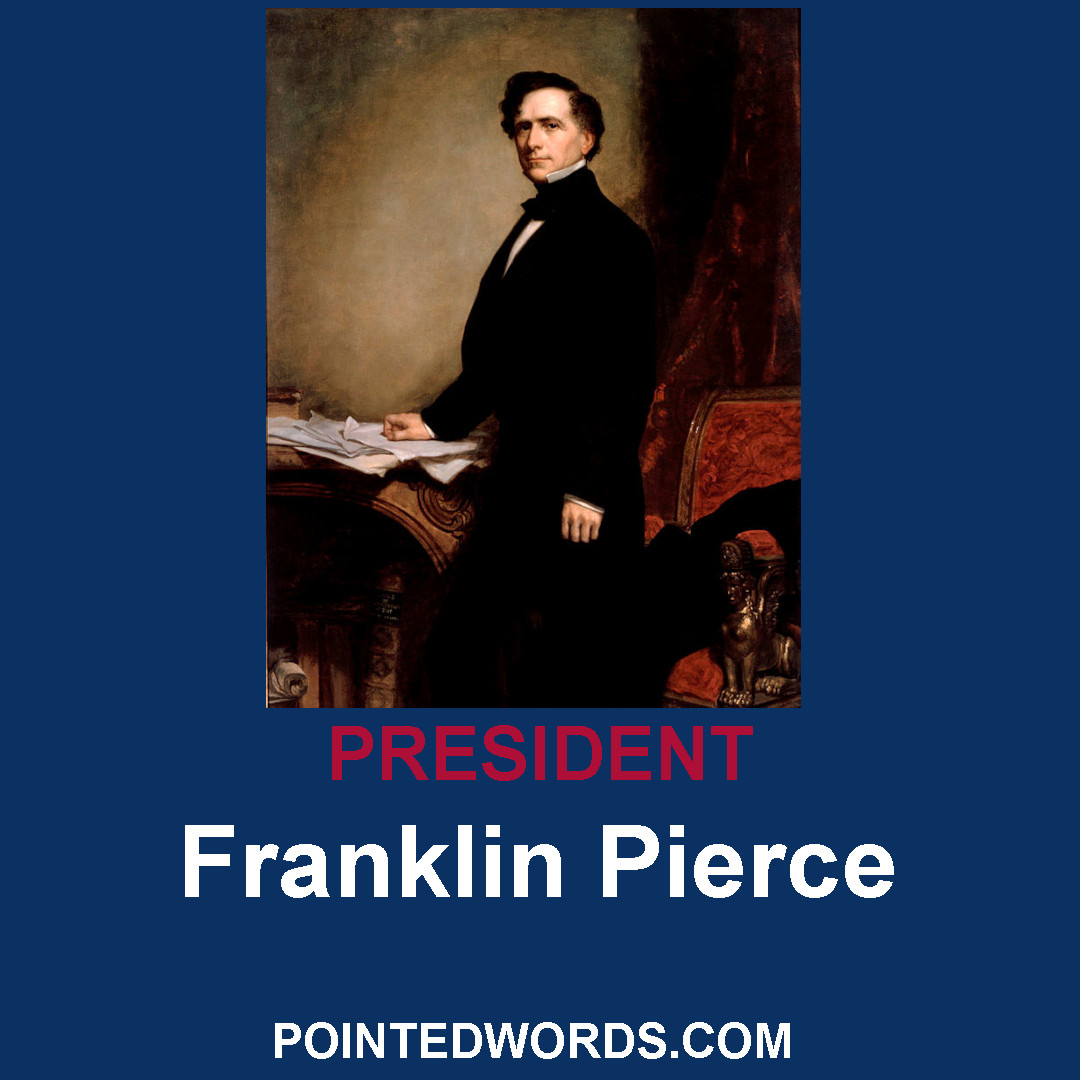 Profile of President President Franklin Pierce