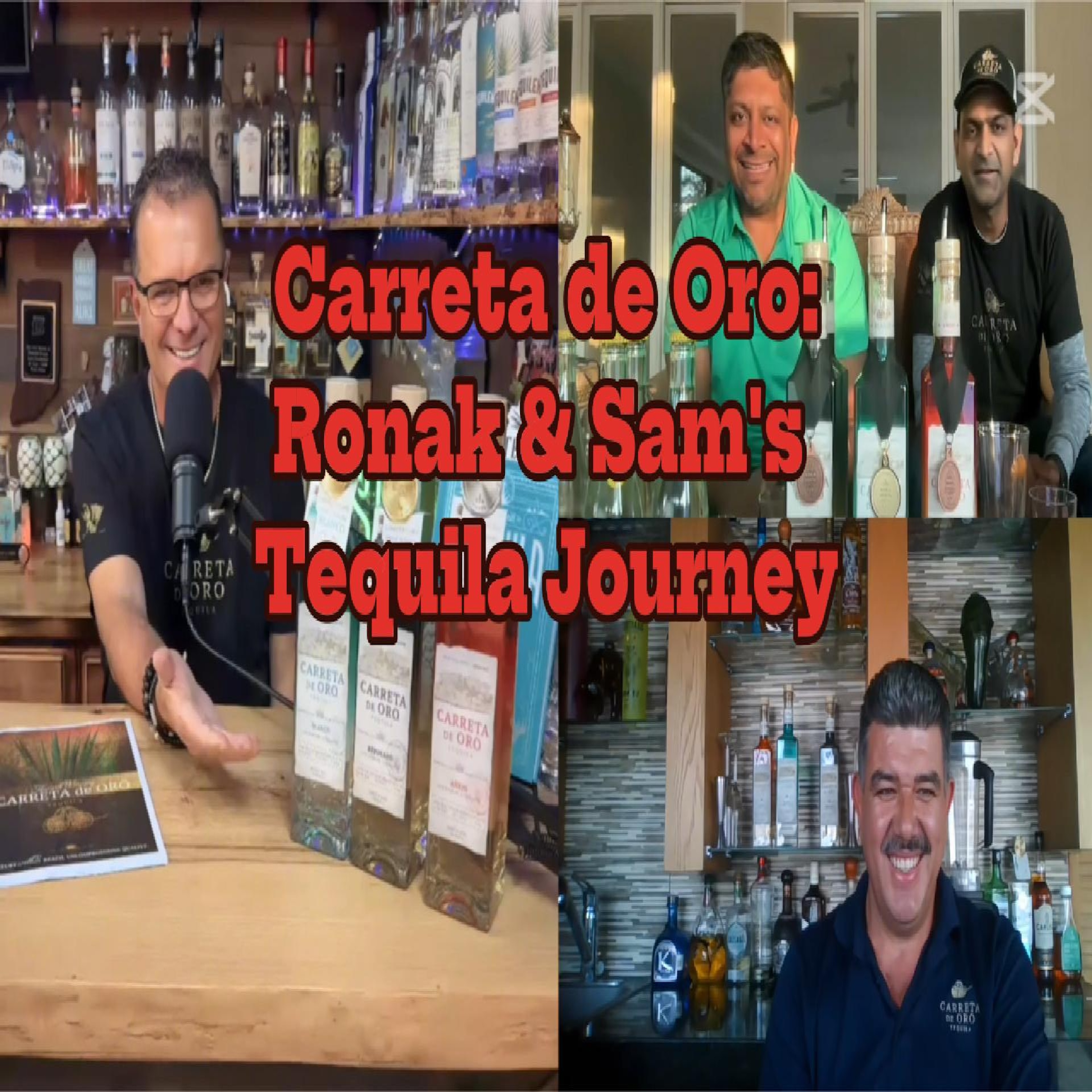 ipping Success: The Art and Heart Behind Carreta de Oro Tequila with Ronak Patel & Samuel Deacerda