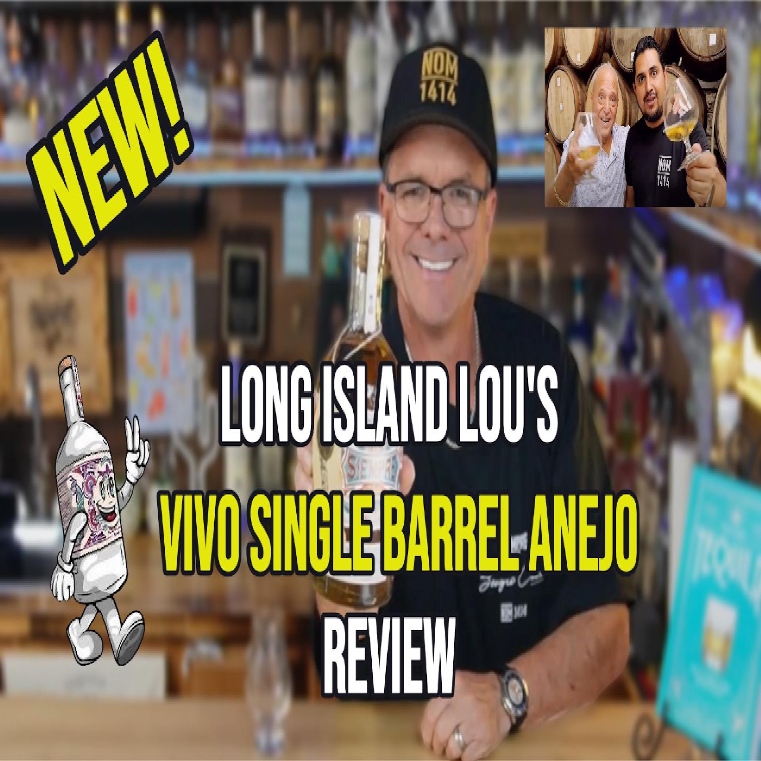 Long Island Lou’s VIVO Añejo Review – Best New Single Barrel Tequila?!