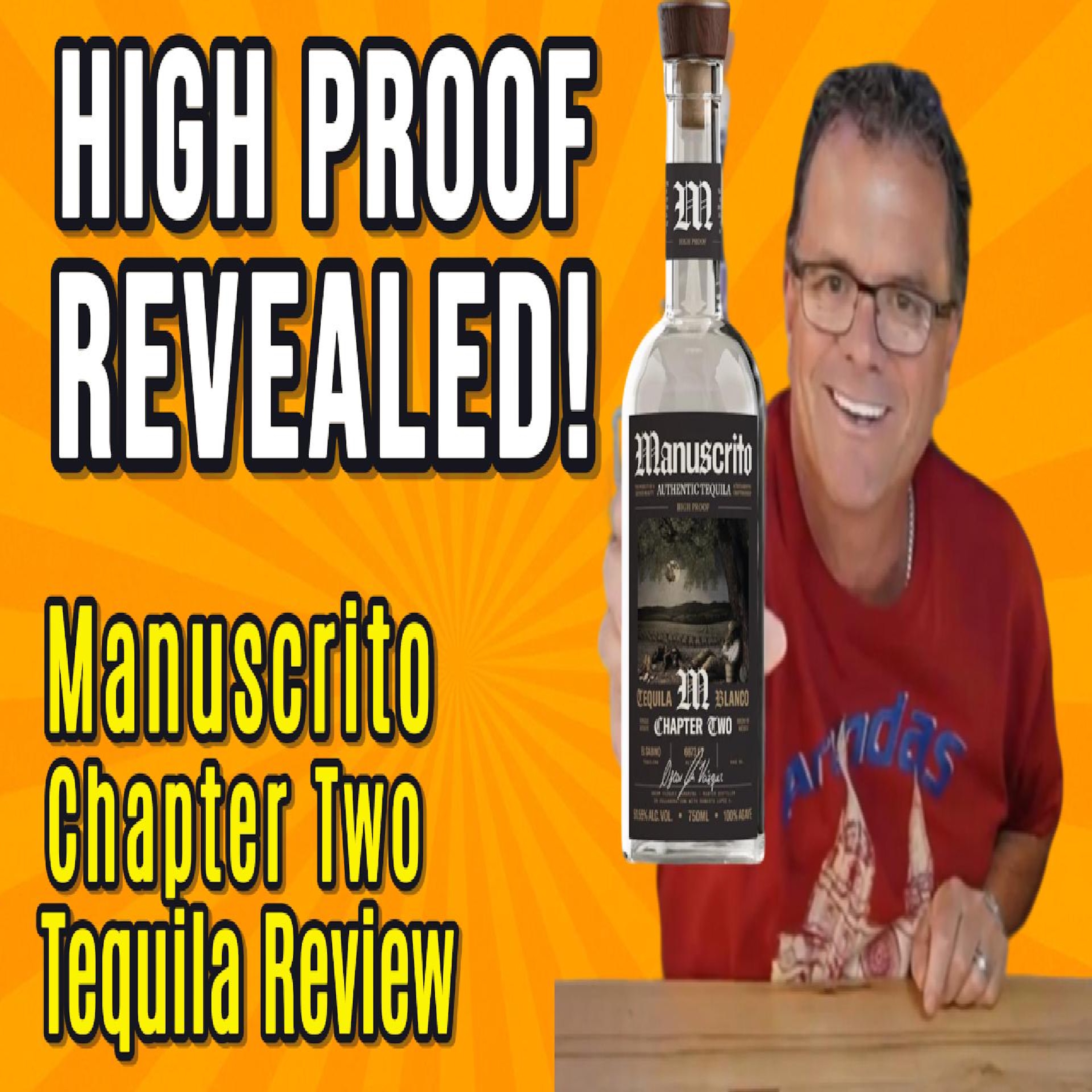 High Proof Tequila REVEALED! | Manuscrito Chapter 2 Review