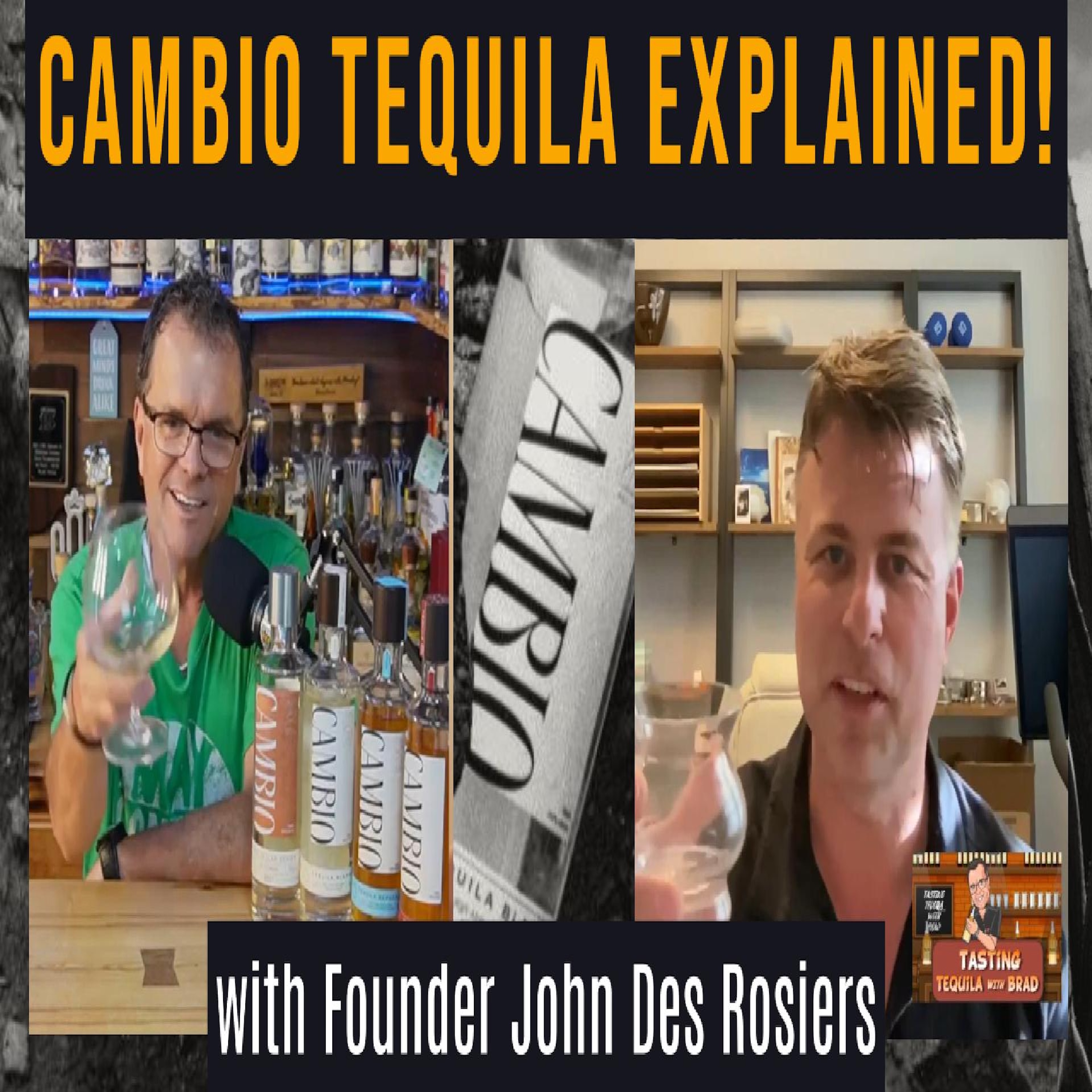 CAMBIO TEQUILA EXPLAINED! | Chef John Des Rosiers on Tradition, Innovation & Transparency