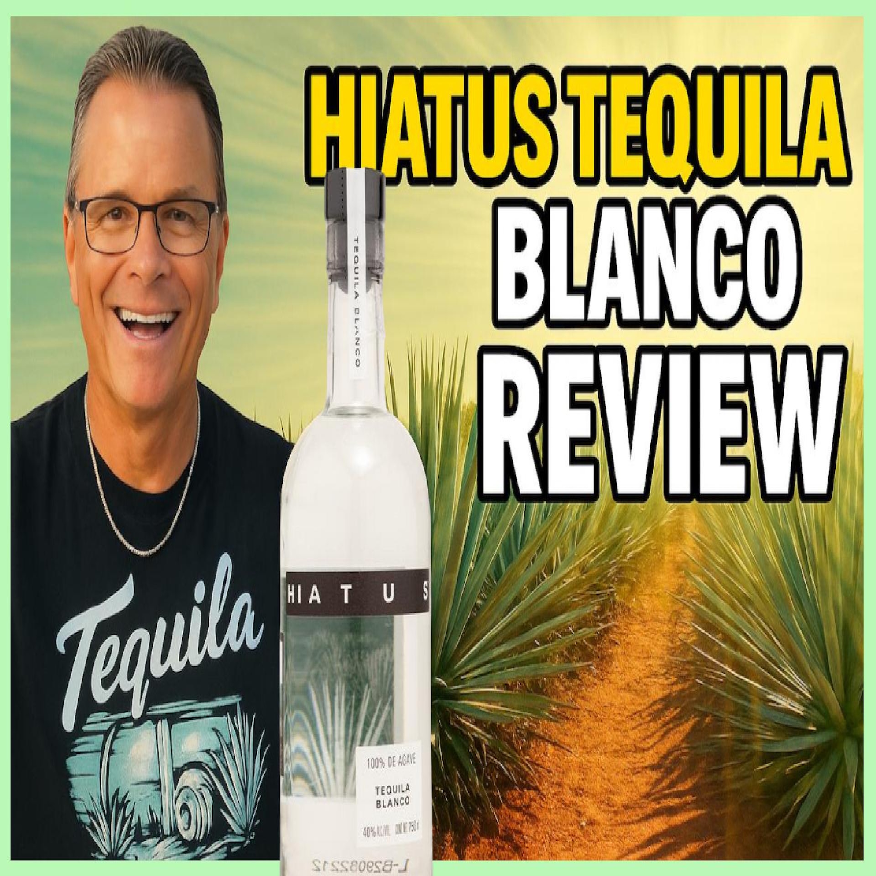 Is Hiatus Tequila Blanco Worth the Hype?  Honest Review from NOM 1137!