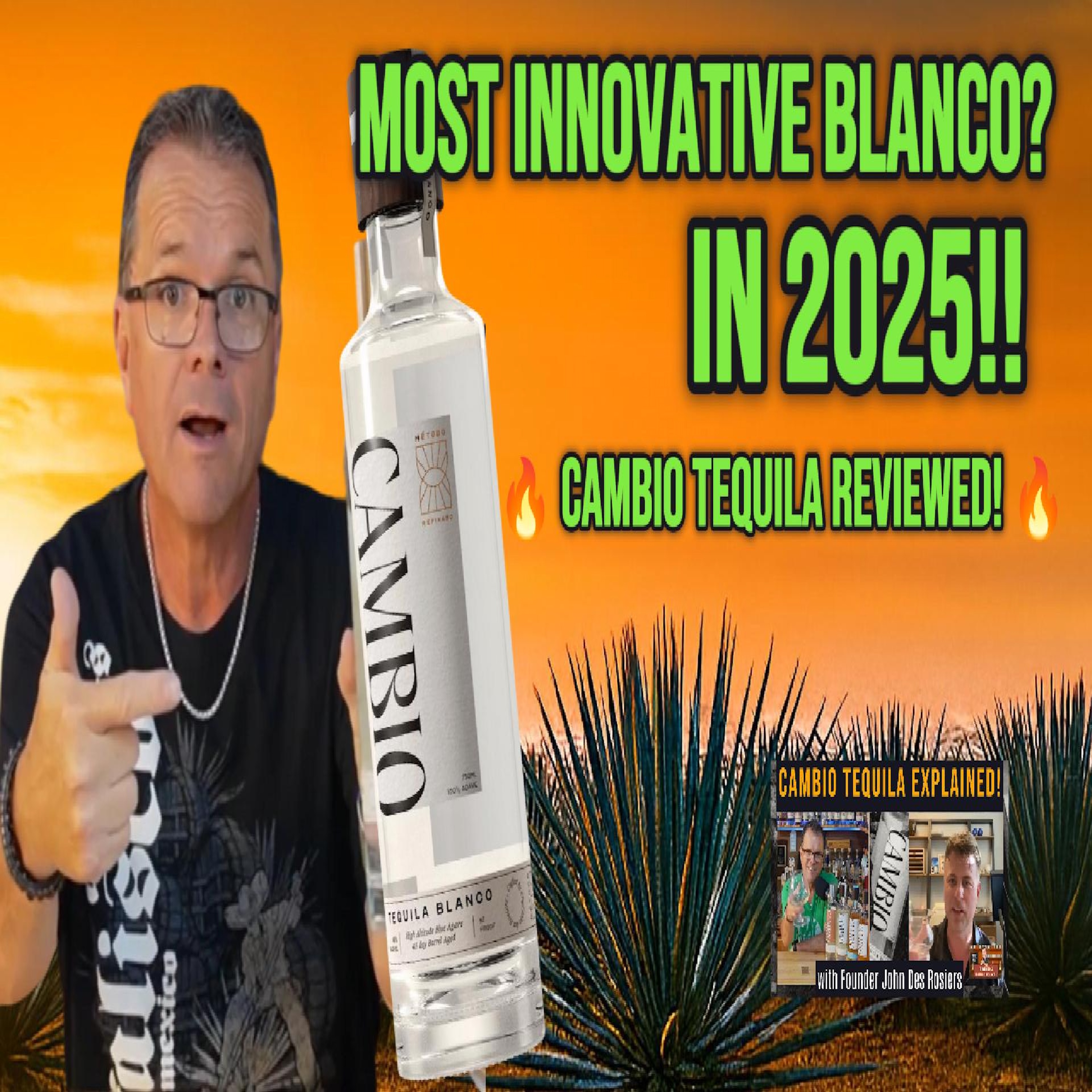 Is Cambio the Most Innovative Blanco of 2025? | Tequila Review