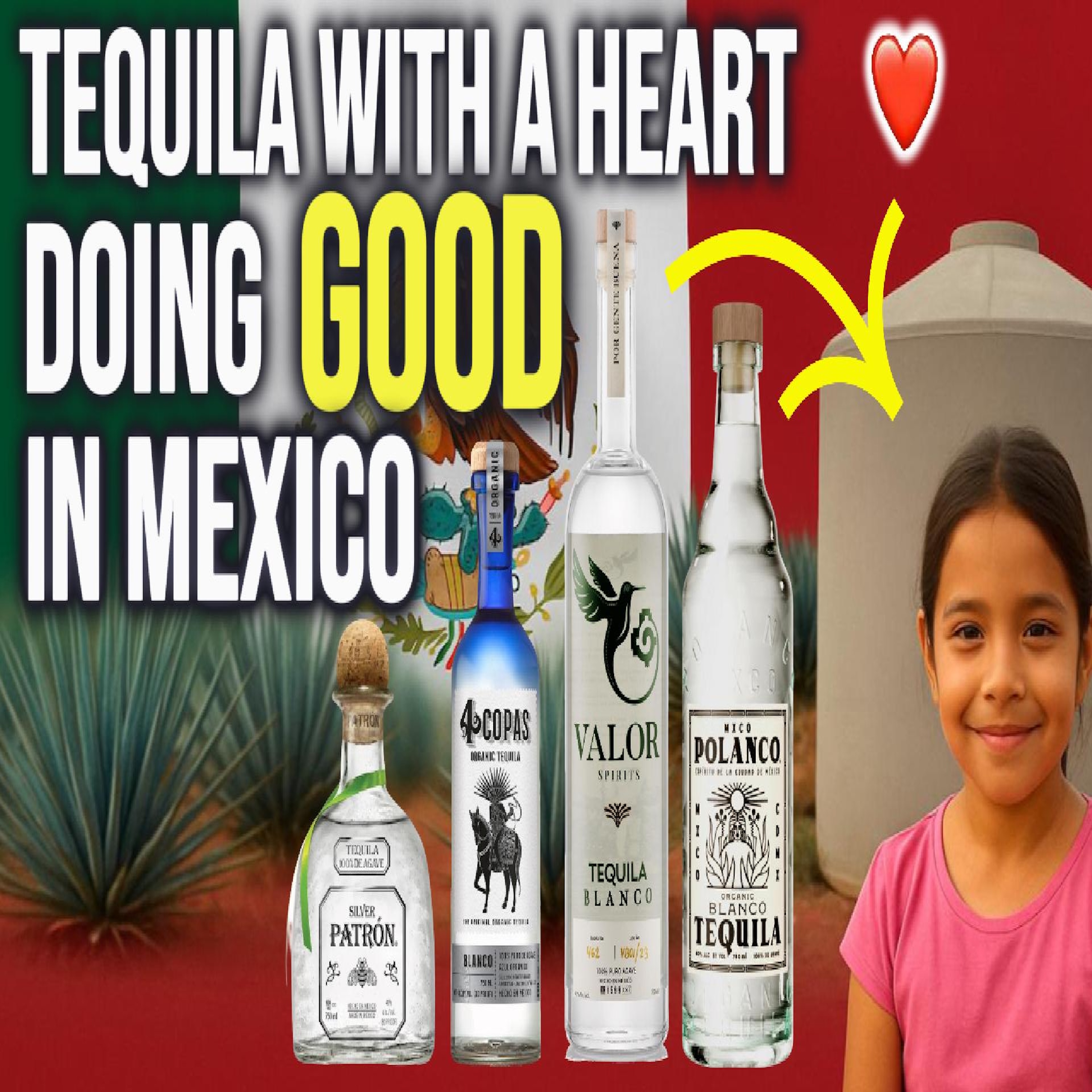Tequilas That Are Changing Lives  | Giving Back with Every Bottle