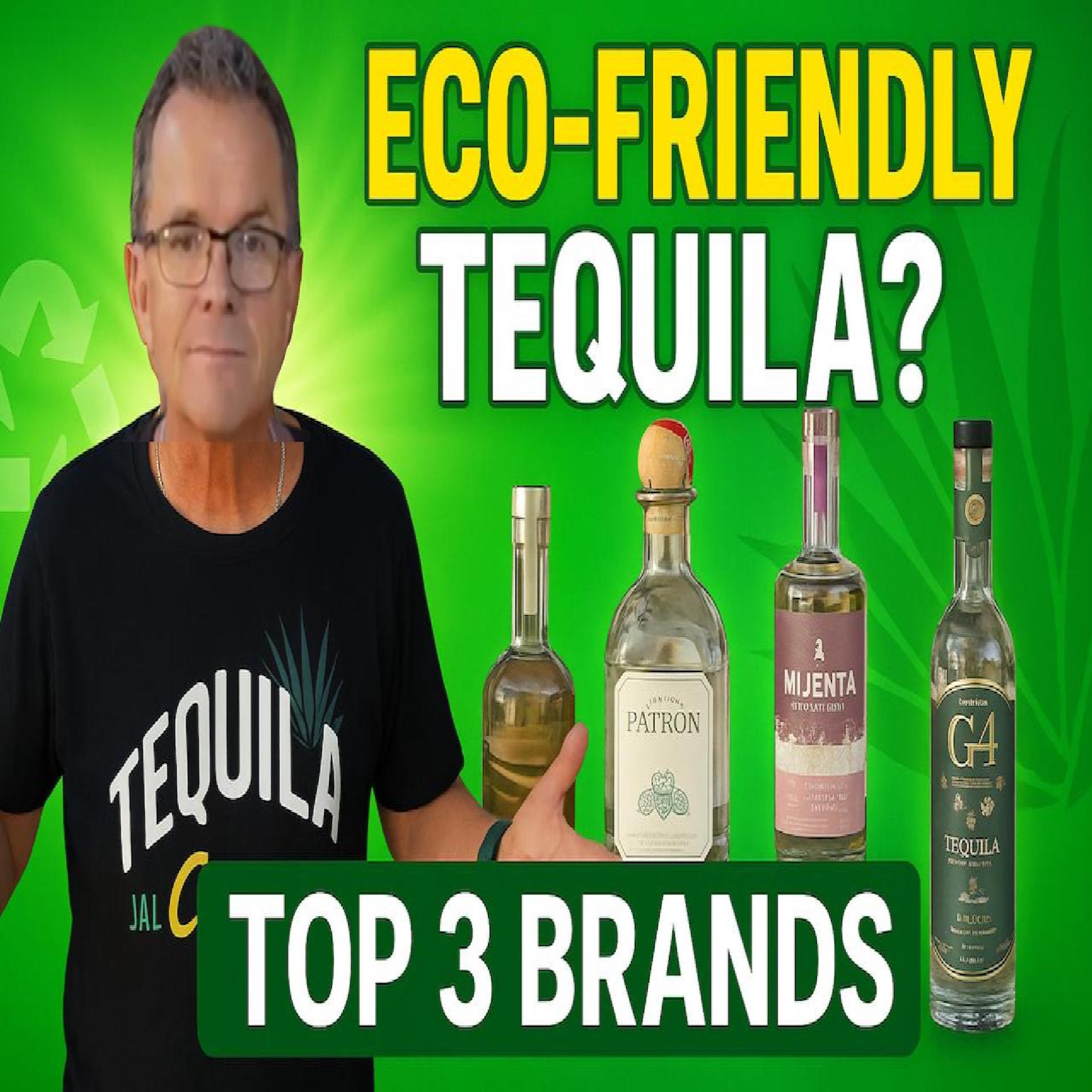 Top 3 Eco-Friendly Tequila Brands  Sustainable Tequila Guide