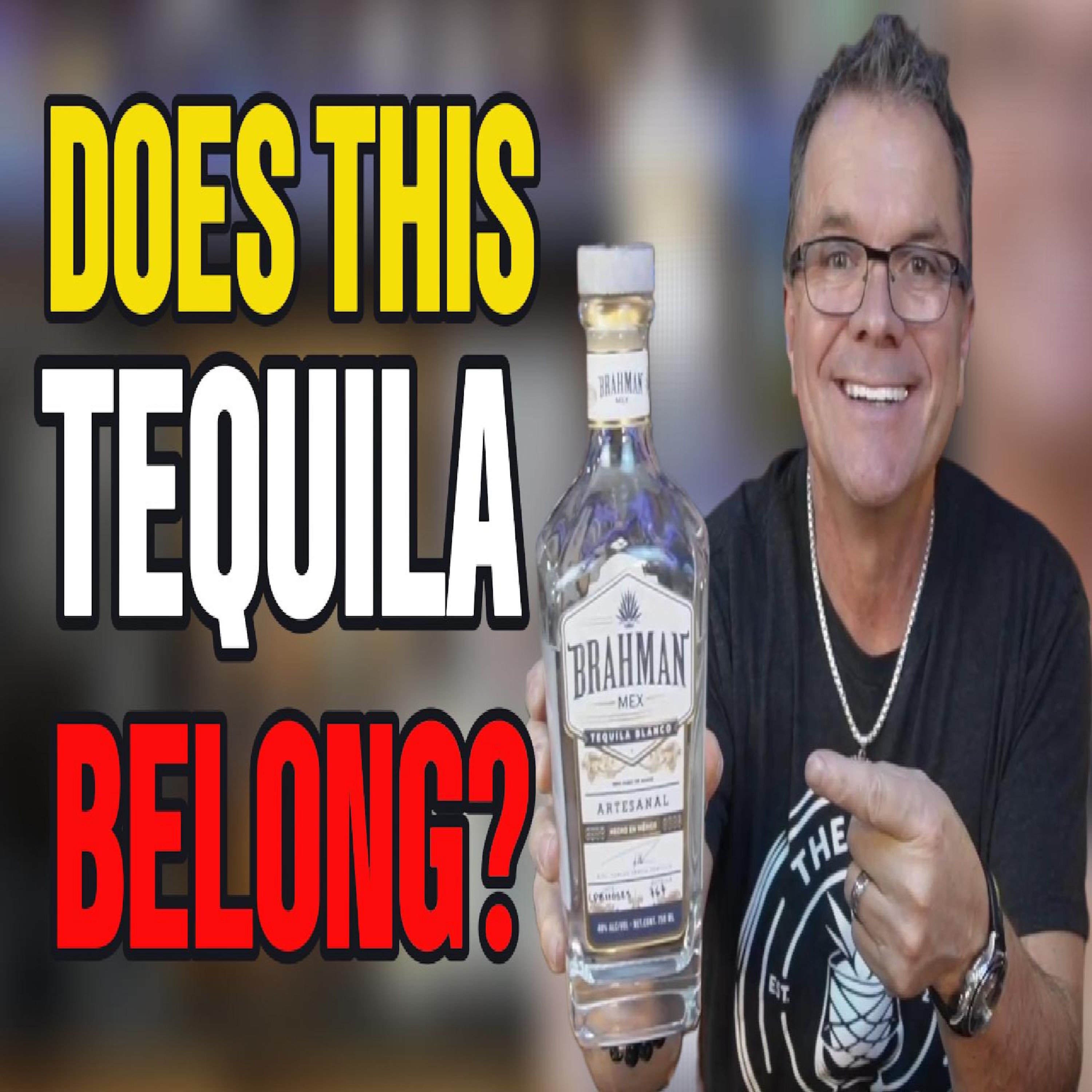 Does This Tequila Belong? | Brahman Tequila Blanco Honest Review