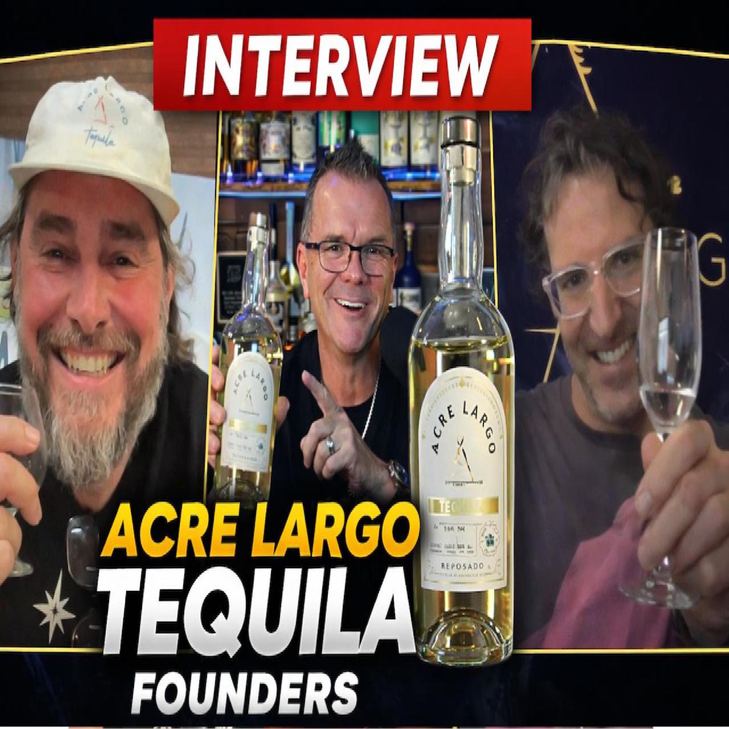 Acre Largo Tequila Founders Reveal How It Started (NOM 1580 + Wild Barrel Projects!)