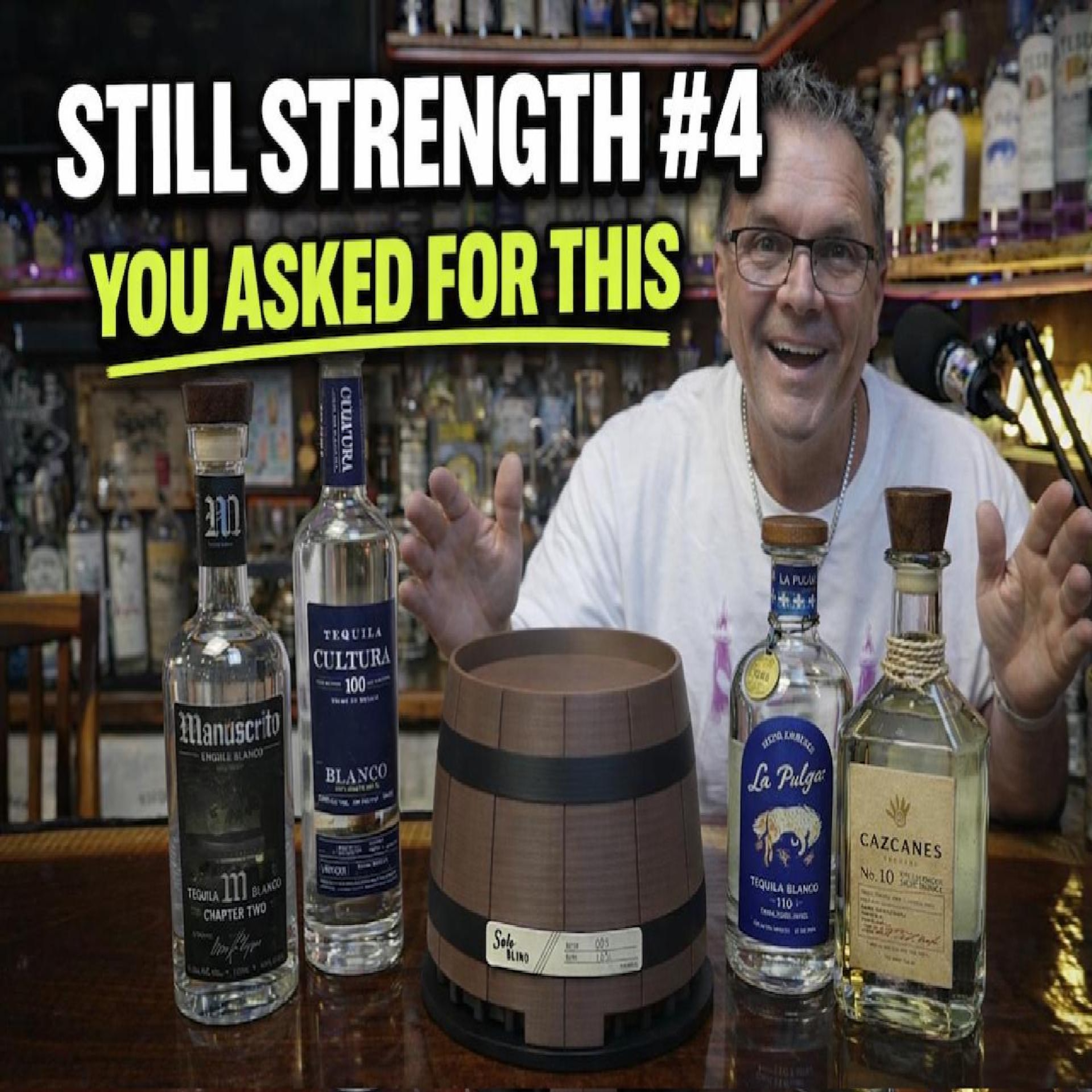 Still Strength Blind #4 – YOU ASKED For This | 100+ Proof Tequila Tasting (Solo Blind)