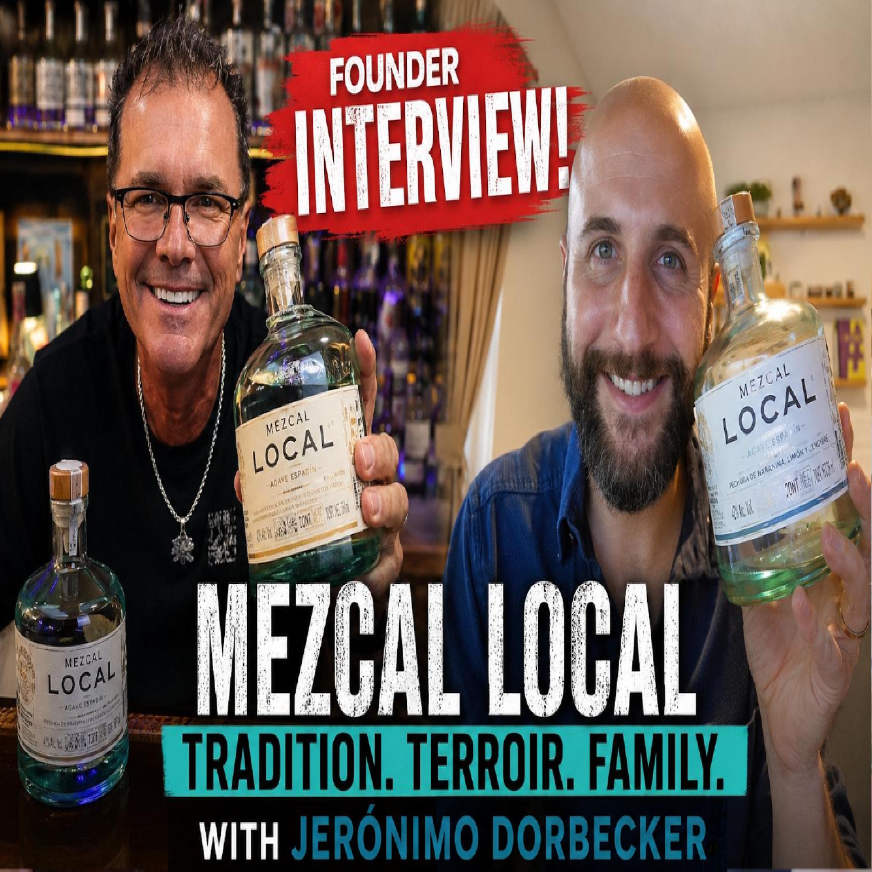 Mezcal Local Founder Interview | Tradition, Terroir & Family with Jerónimo Dorbecker