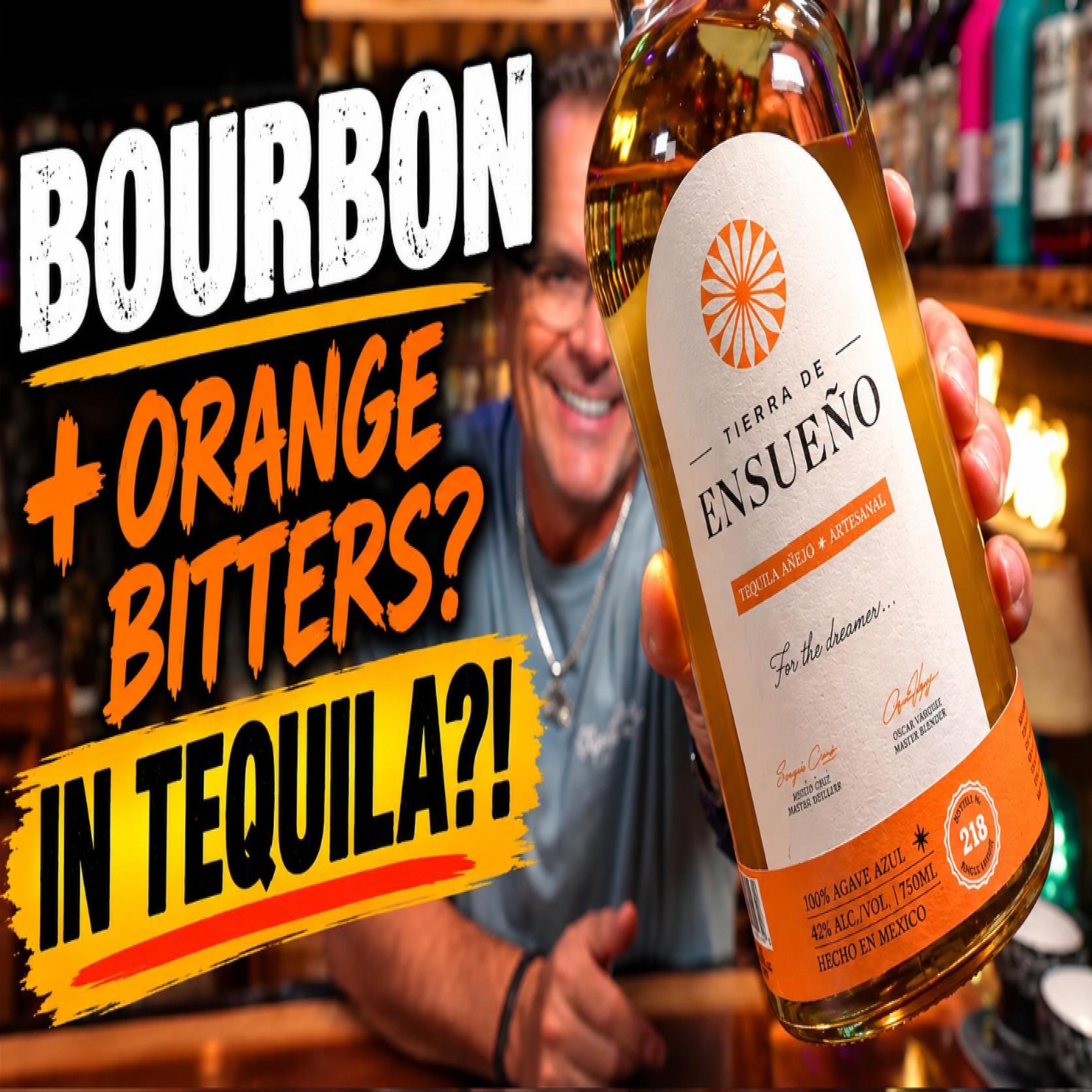 Bourbon + Orange Bitters in Tequila?! | Tierra de Ensueño Añejo Review