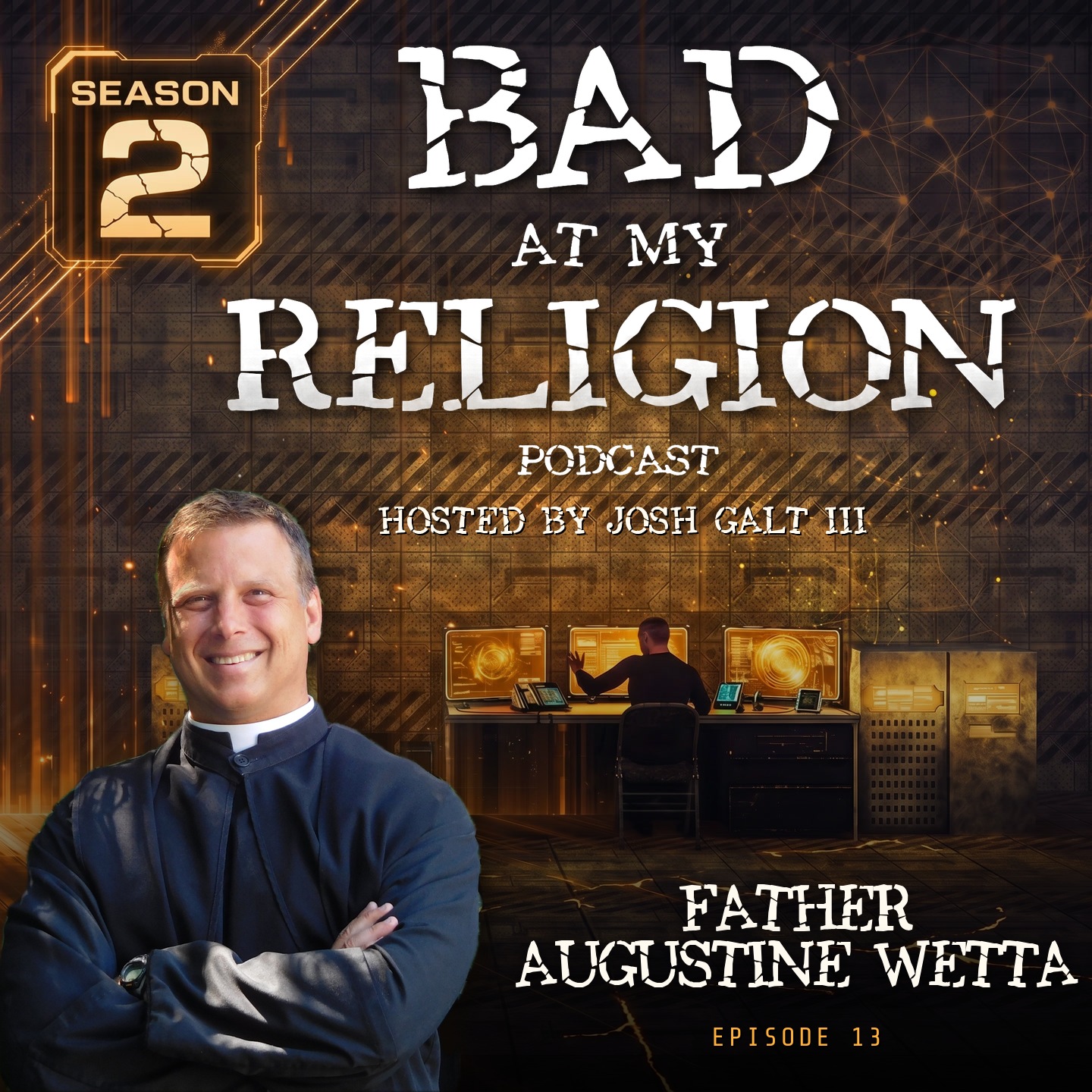 Ep 13 - Father Augustine Wetta - Confessions of a Terrible Monk