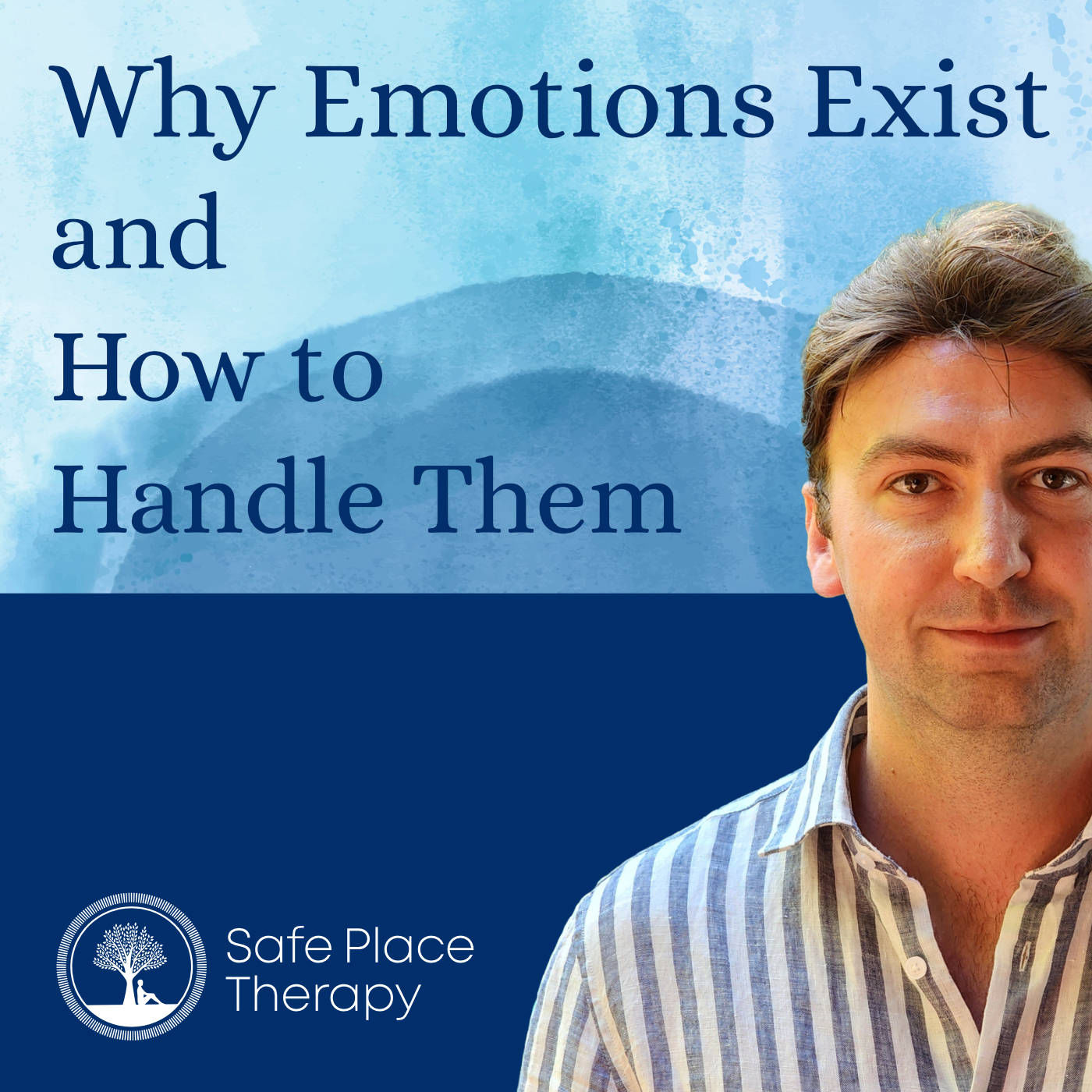 Why Emotions Exist and How to Handle Them