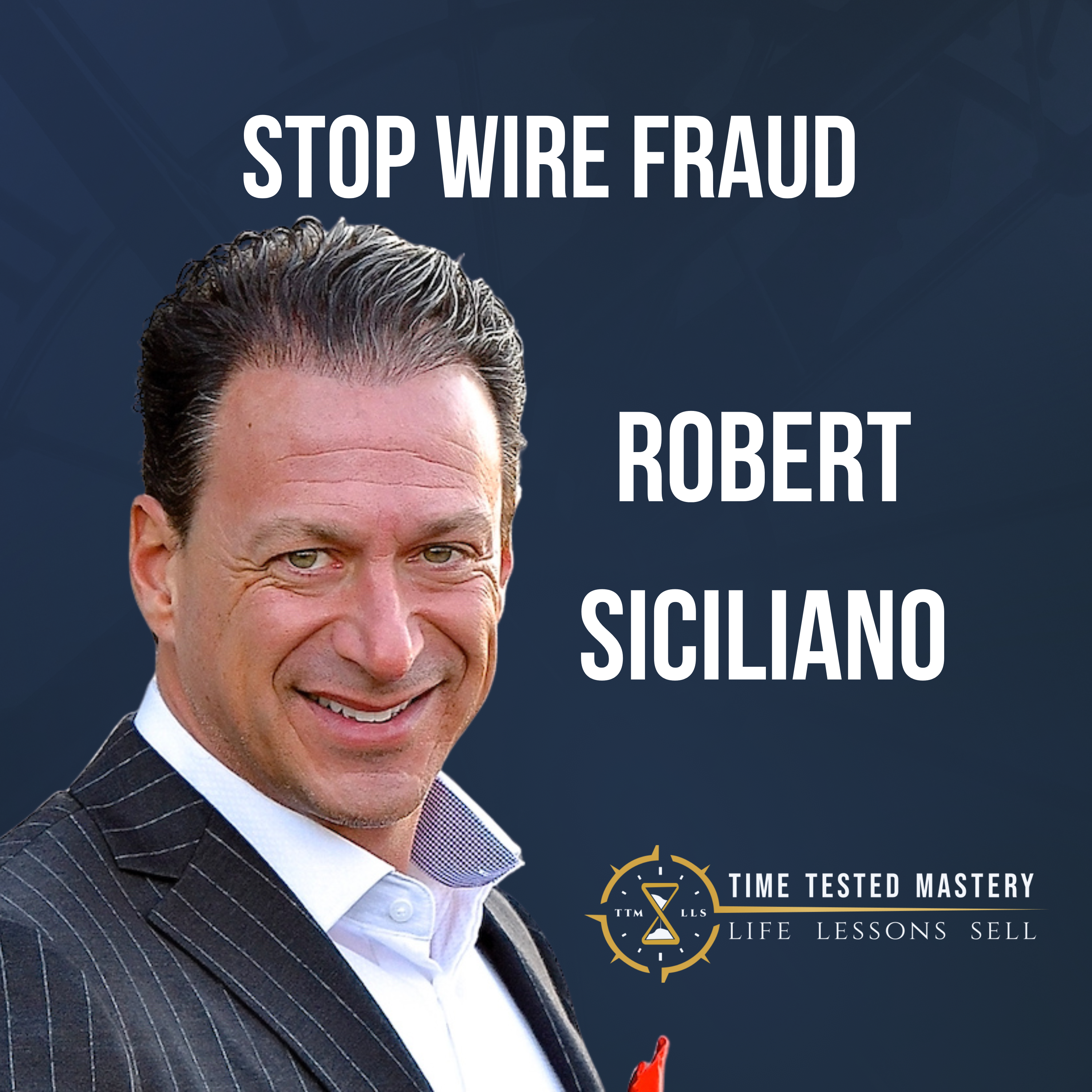 Stop Wire Fraud: Robert Siciliano on Real Estate Security and the Human Firewall episode artwork