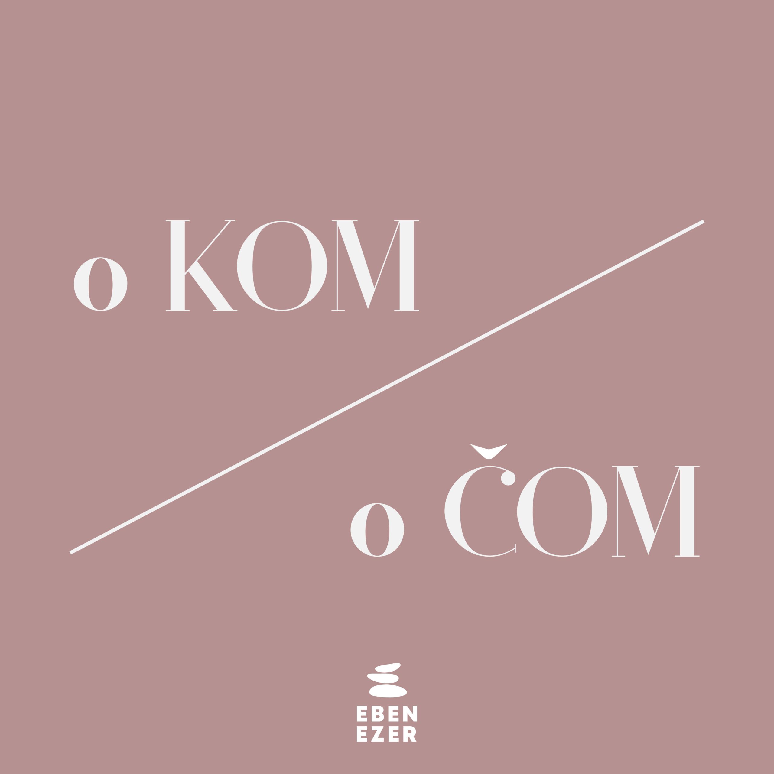 O KOM O ČOM #9 Maruška Šmelková