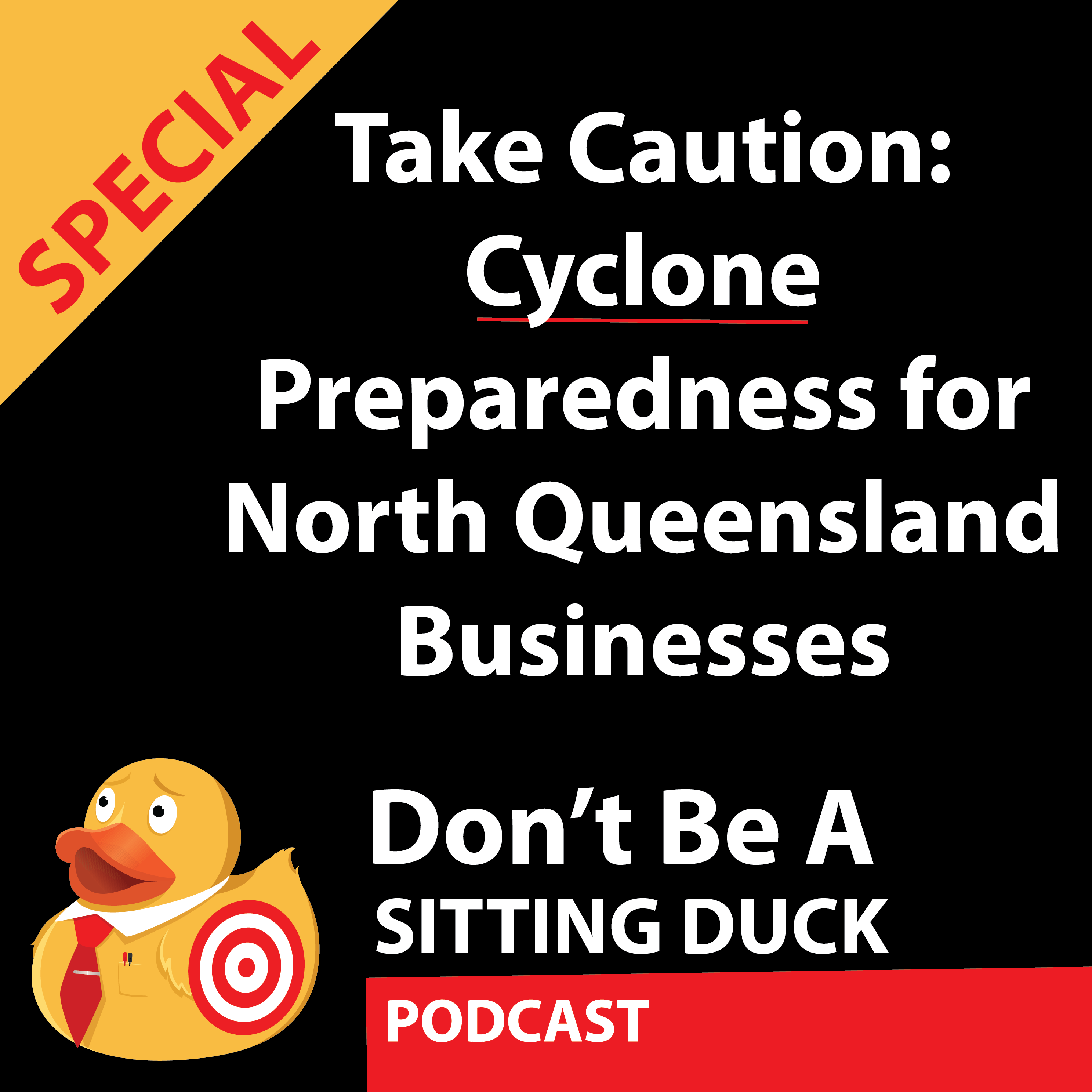 SPECIAL - Take Caution: Cyclone Preparedness for North Queensland Businesses