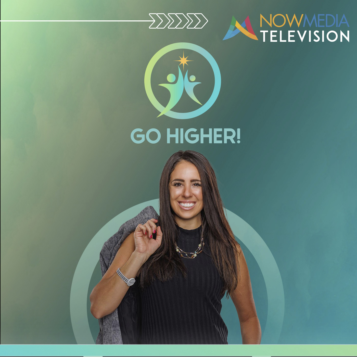 Go Higher (Aired 01-01-25): Leadership, Courage & Growth for a New Year