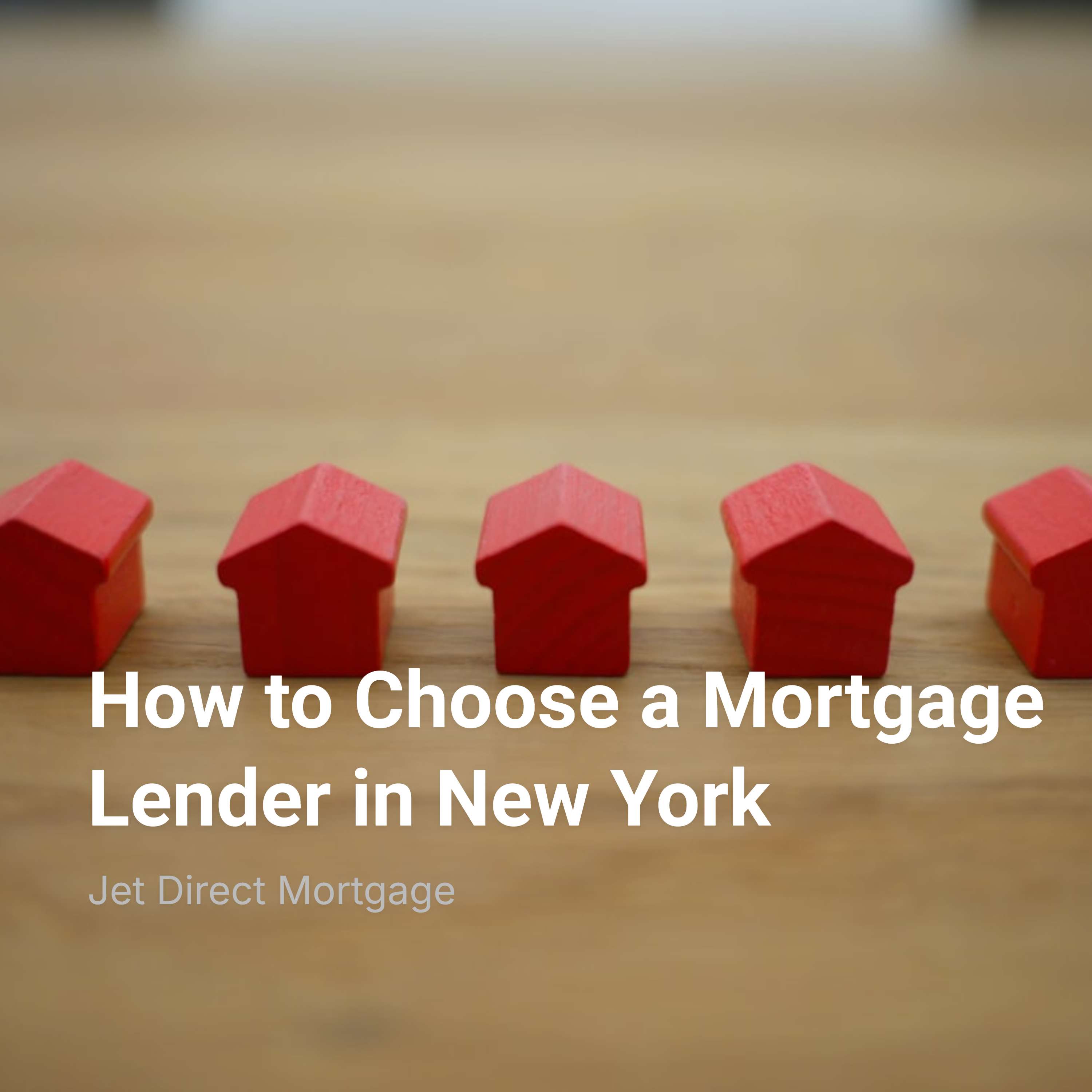 How to Choose a Mortgage Lender in New York