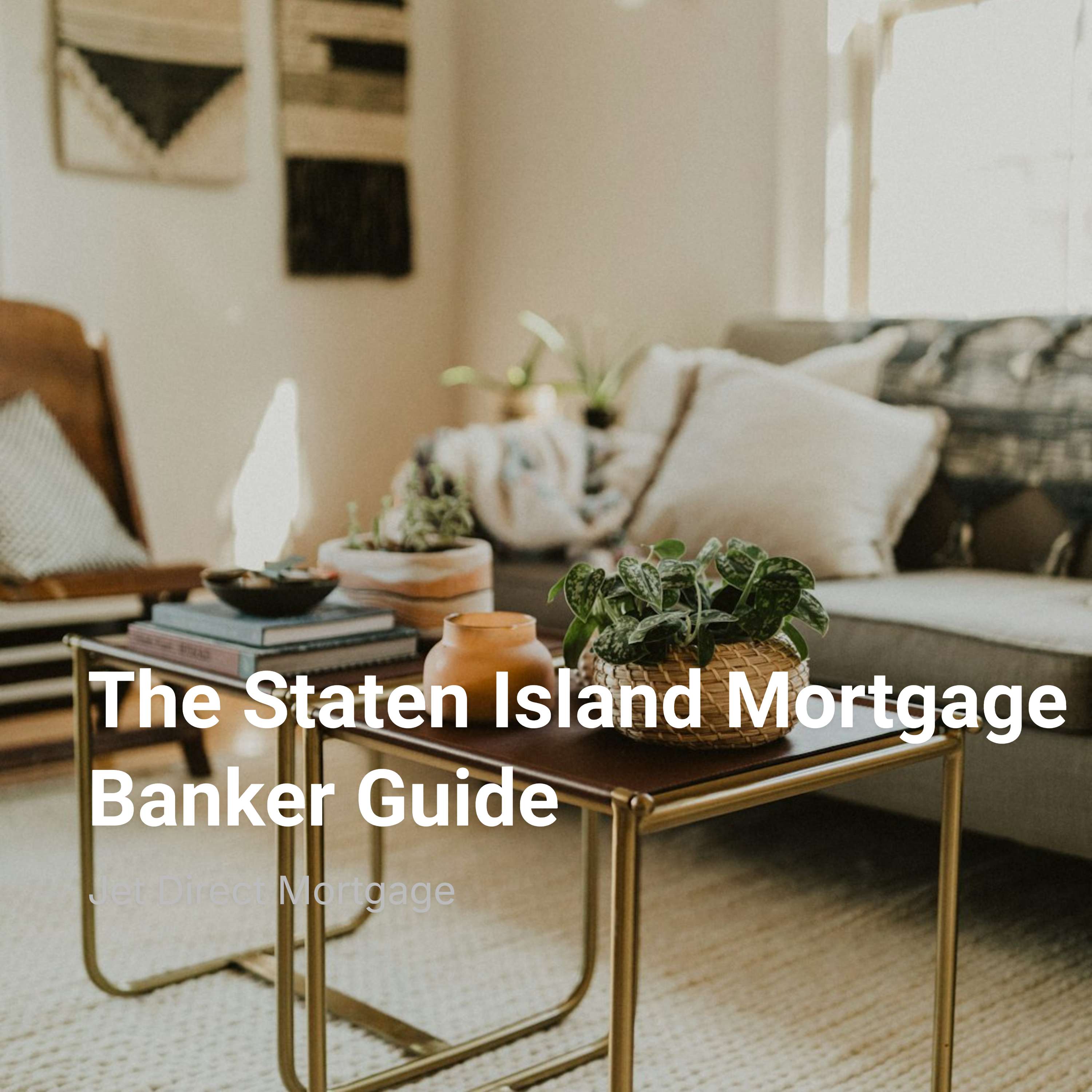 The Staten Island Mortgage Banker Guide