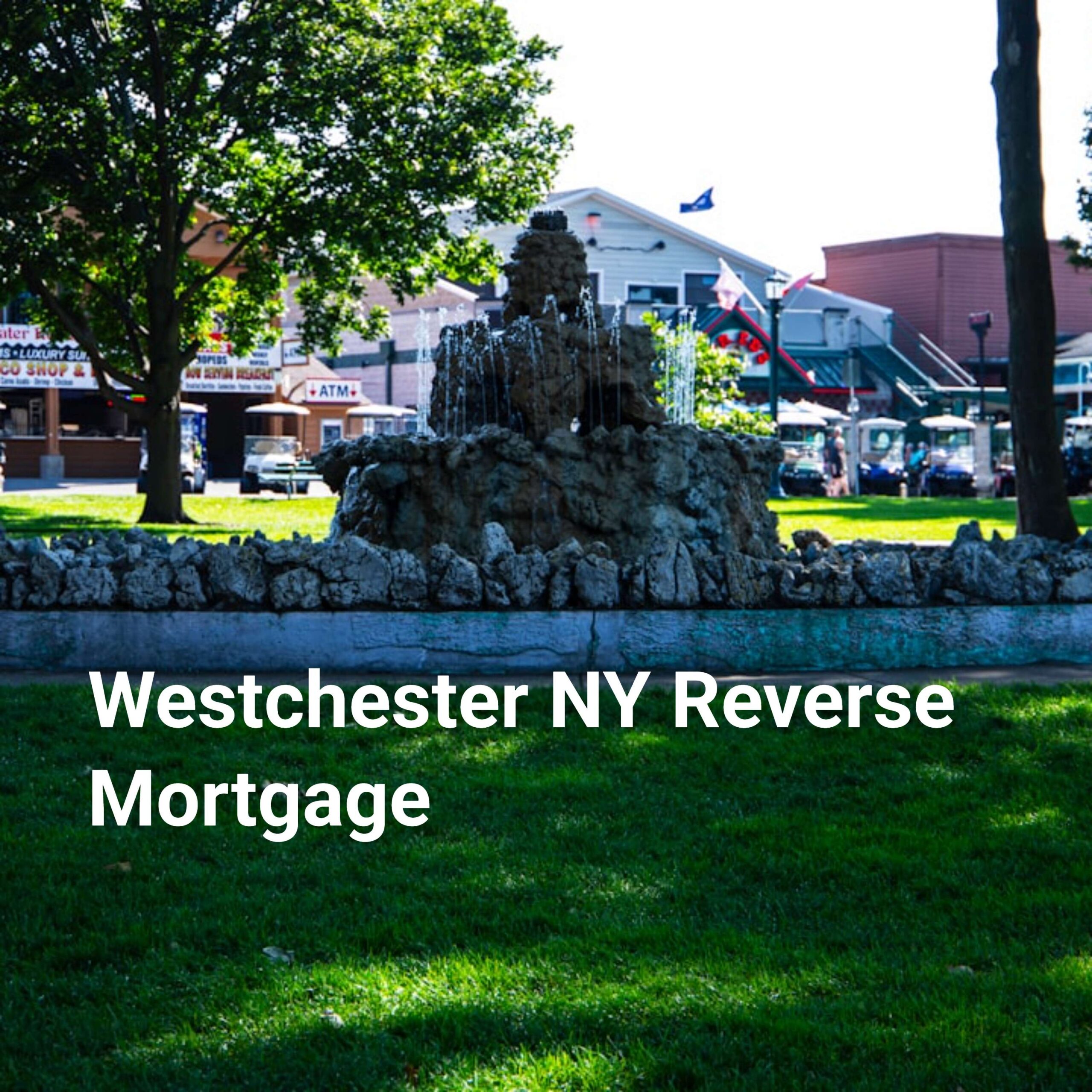 Westchester NY Reverse Mortgage