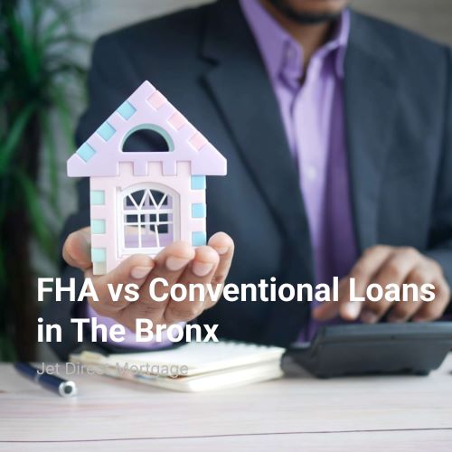 FHA vs Conventional Loans in The Bronx