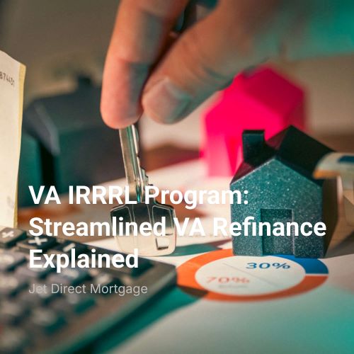 VA IRRRL Program: Streamlined VA Refinance Explained