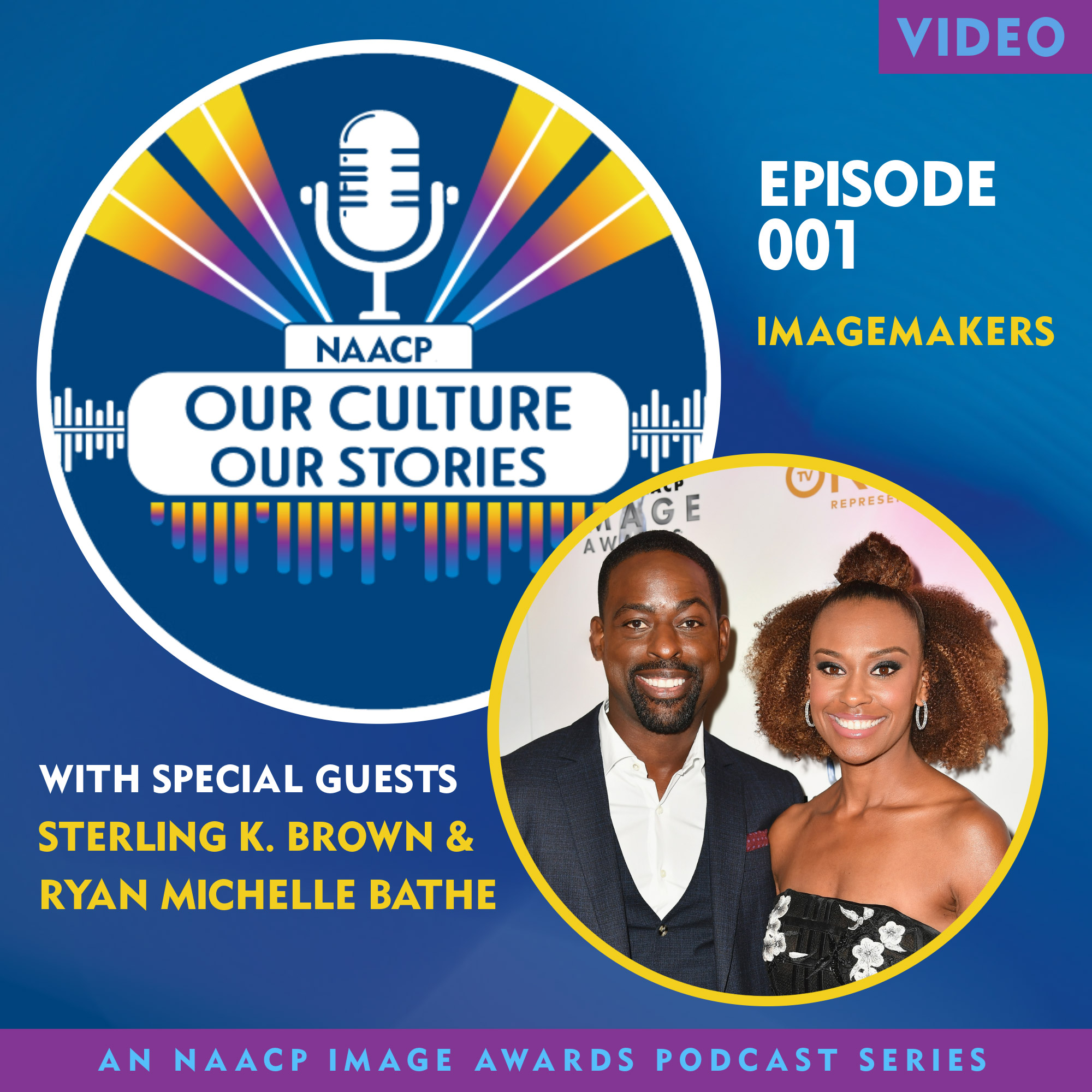 Ep. 1 - Imagemakers: Sterling K. Brown and Ryan Michelle Bathe - Video