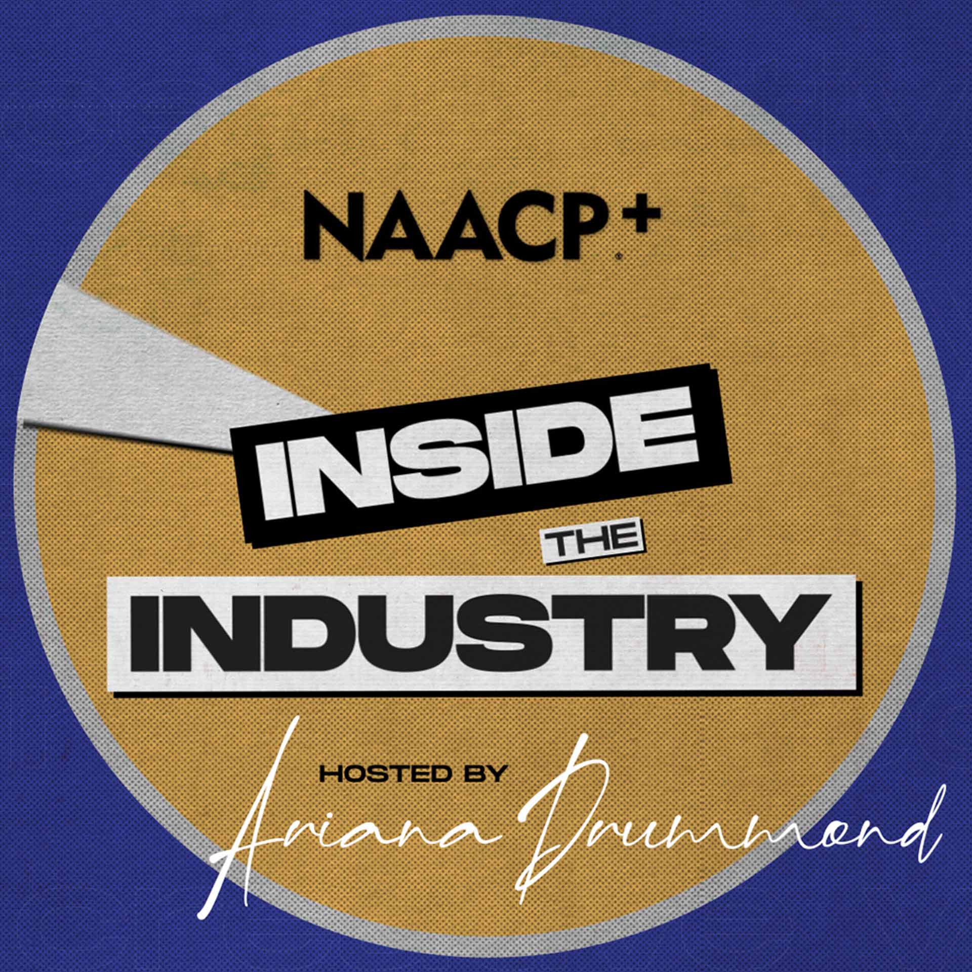 NAACP+ Inside The Industry