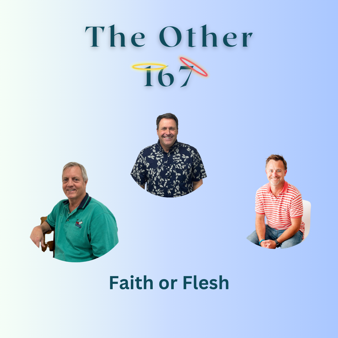 Faith or Flesh?