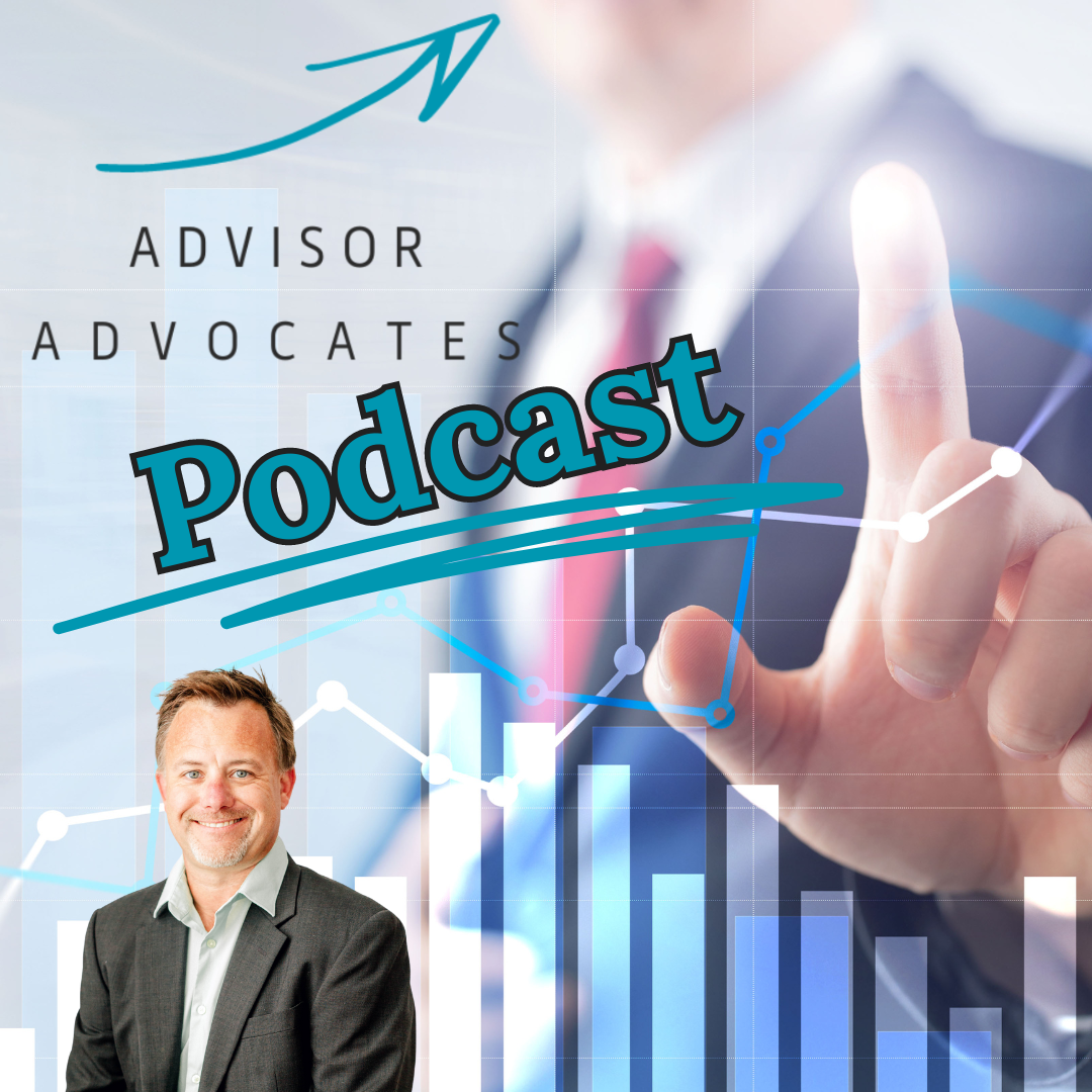 Advisor Advocates Podcast