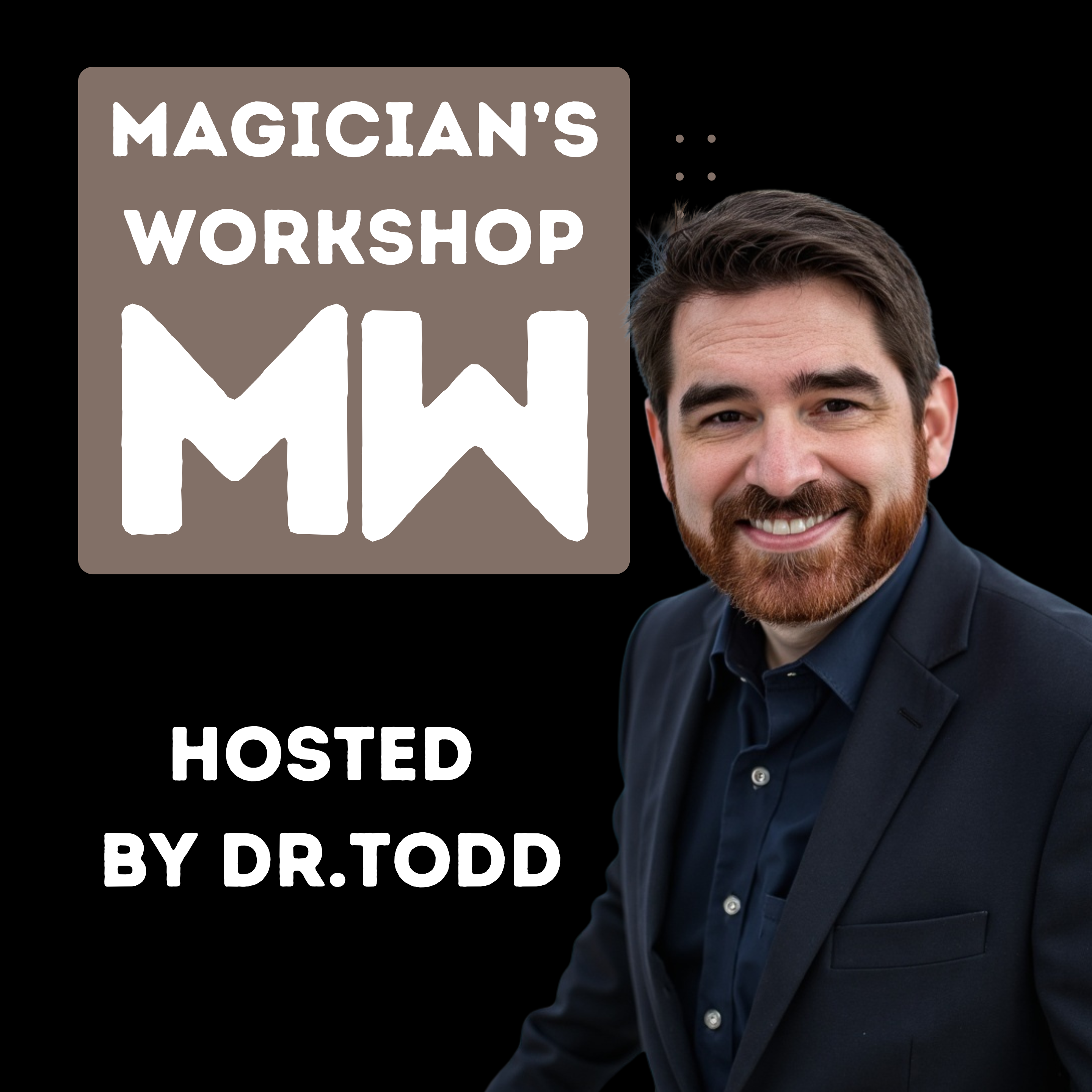 Series Intro: Dr. Todd and the Magicians