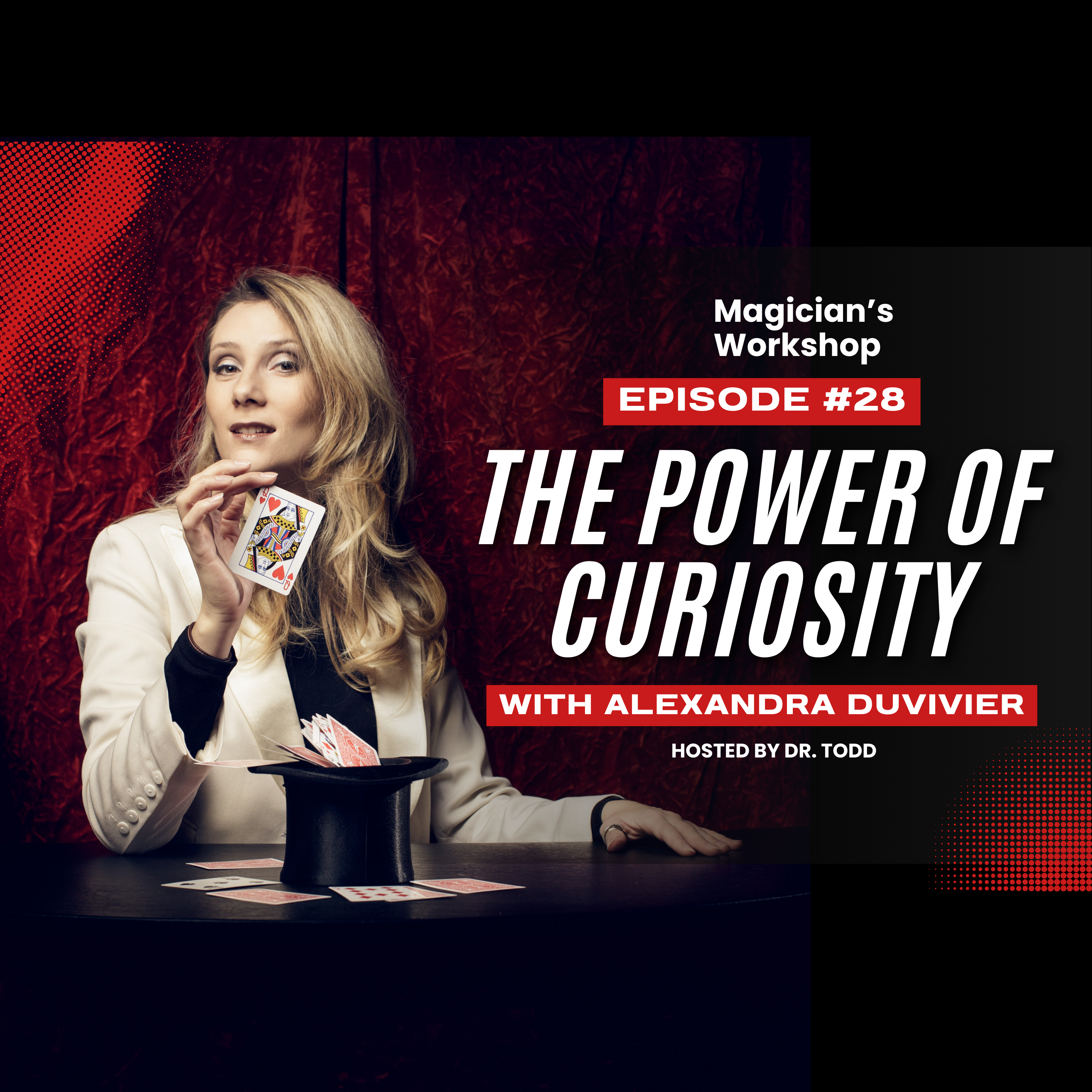 The Power of Curiosity with Magician Alexandra Duvivier