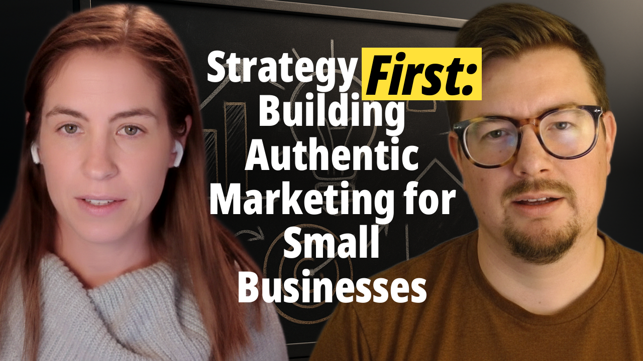 Strategy First: Building Authentic Marketing for Small Businesses with Sara Nay