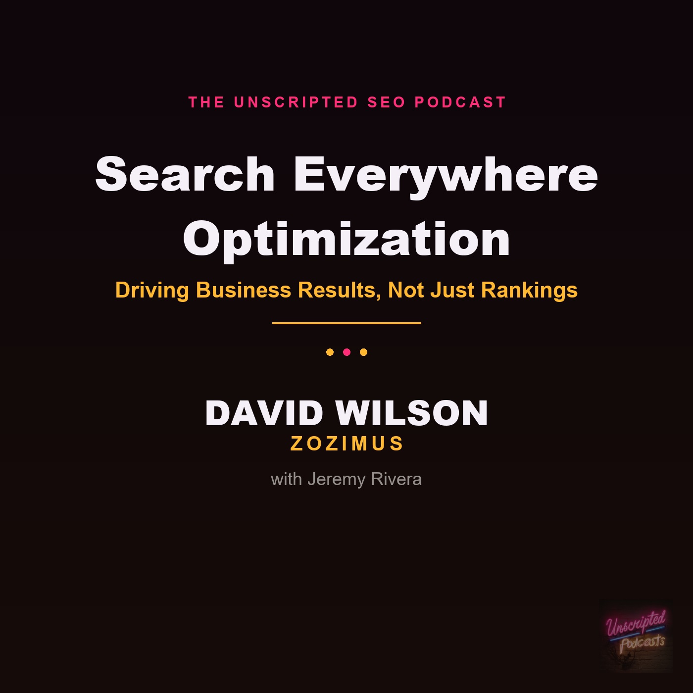 Search Everywhere Optimization With David Wilson of Zozimus
