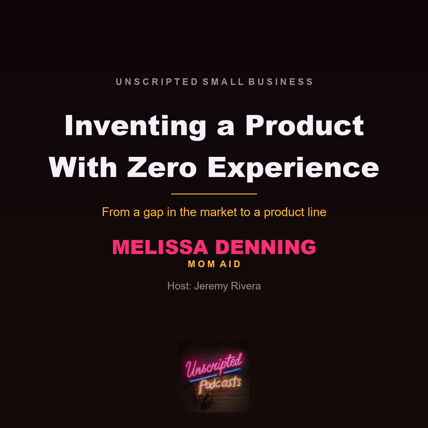 Inventing a Product With Zero Experience - Melissa Denning of Mom Aid